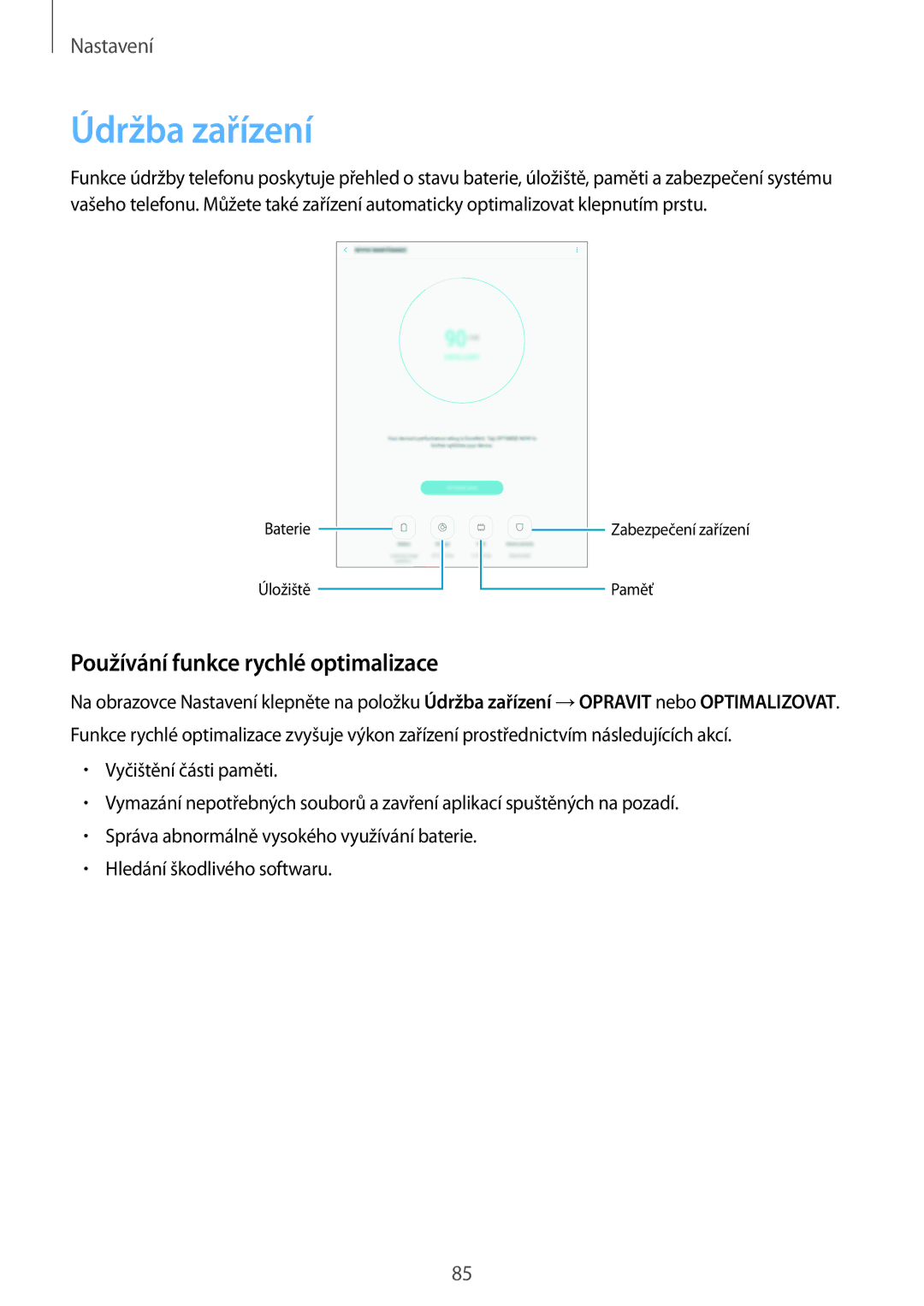 Samsung SM-T813NZKEXEZ, SM-T713NZKEXEZ manual Údržba zařízení, Používání funkce rychlé optimalizace 