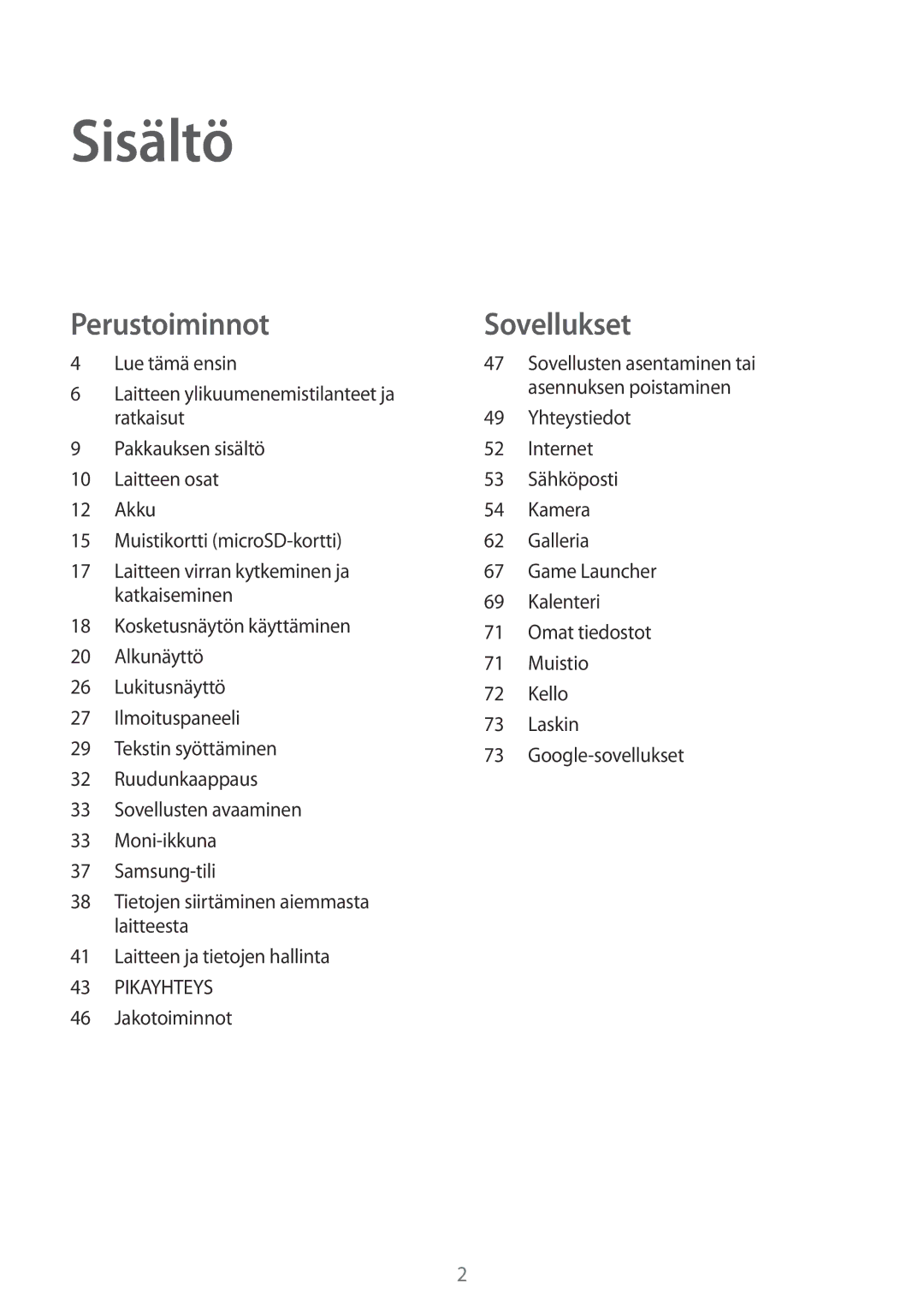 Samsung SM-T713NZKENEE, SM-T713NZWENEE, SM-T813NZKENEE, SM-T813NZWENEE manual Lue tämä ensin, Jakotoiminnot 