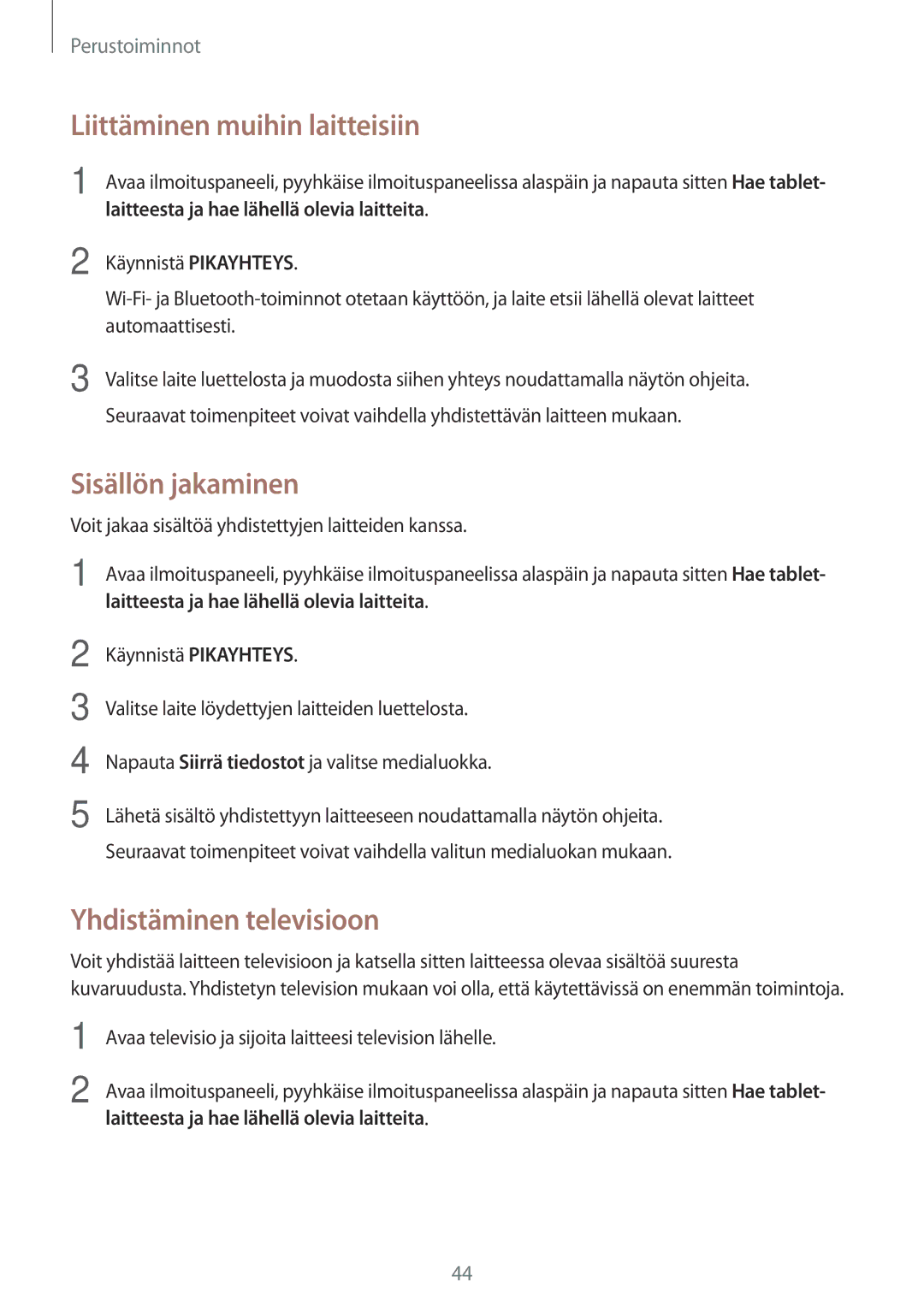 Samsung SM-T713NZWENEE, SM-T813NZKENEE manual Liittäminen muihin laitteisiin, Sisällön jakaminen, Yhdistäminen televisioon 