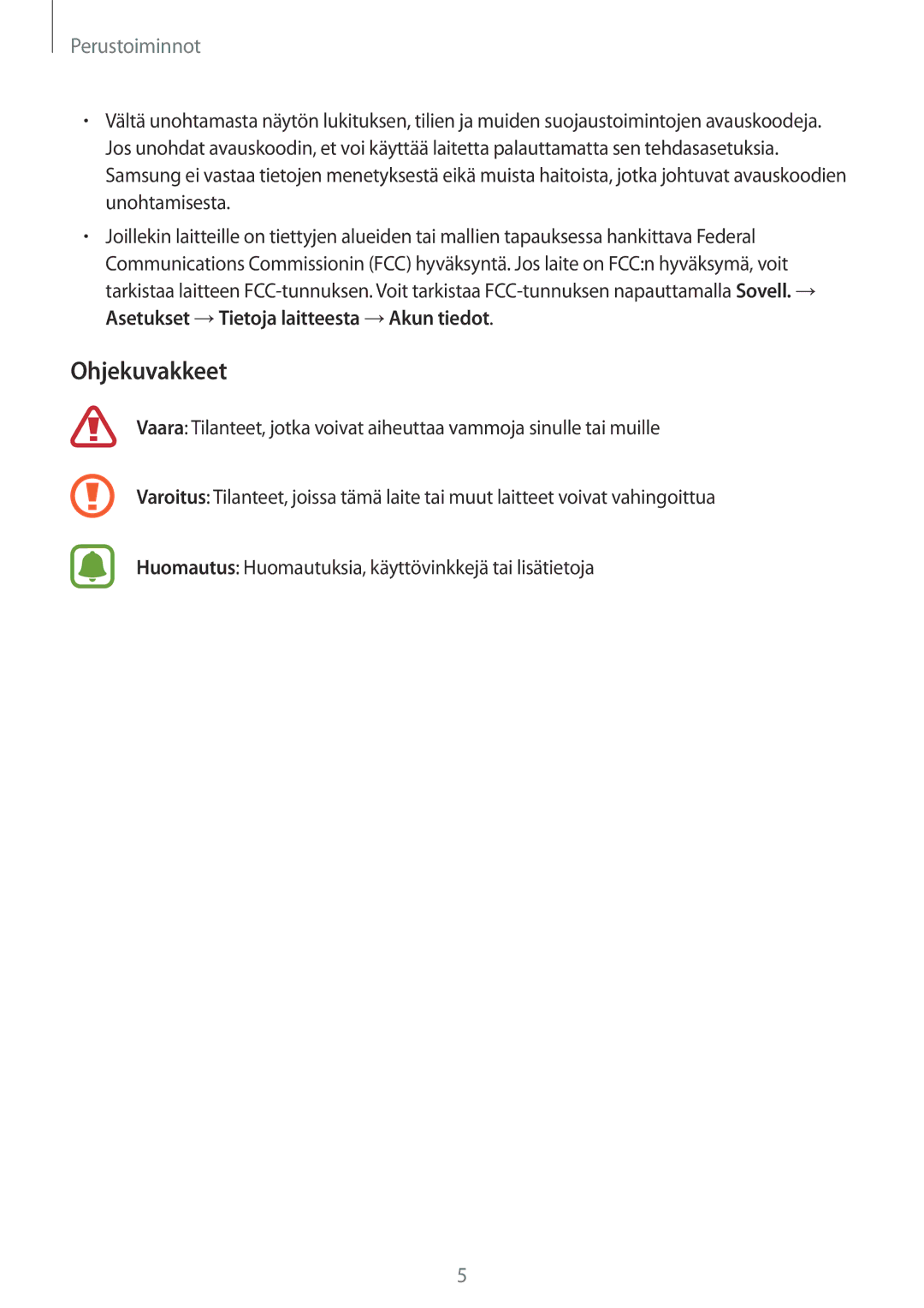 Samsung SM-T813NZKENEE, SM-T713NZWENEE, SM-T713NZKENEE, SM-T813NZWENEE manual Ohjekuvakkeet, Perustoiminnot 