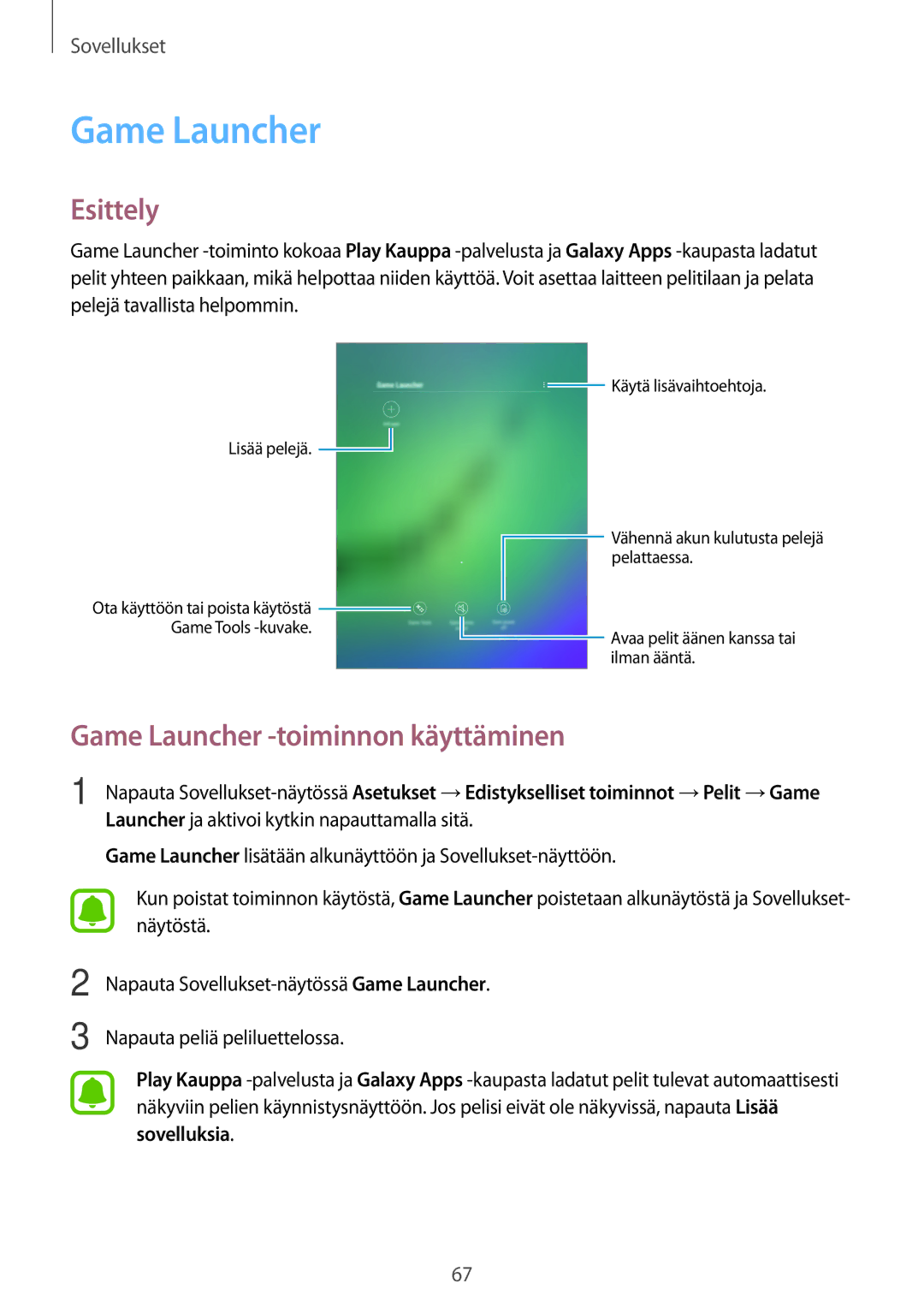 Samsung SM-T813NZWENEE, SM-T713NZWENEE, SM-T813NZKENEE, SM-T713NZKENEE Game Launcher -toiminnon käyttäminen, Sovelluksia 