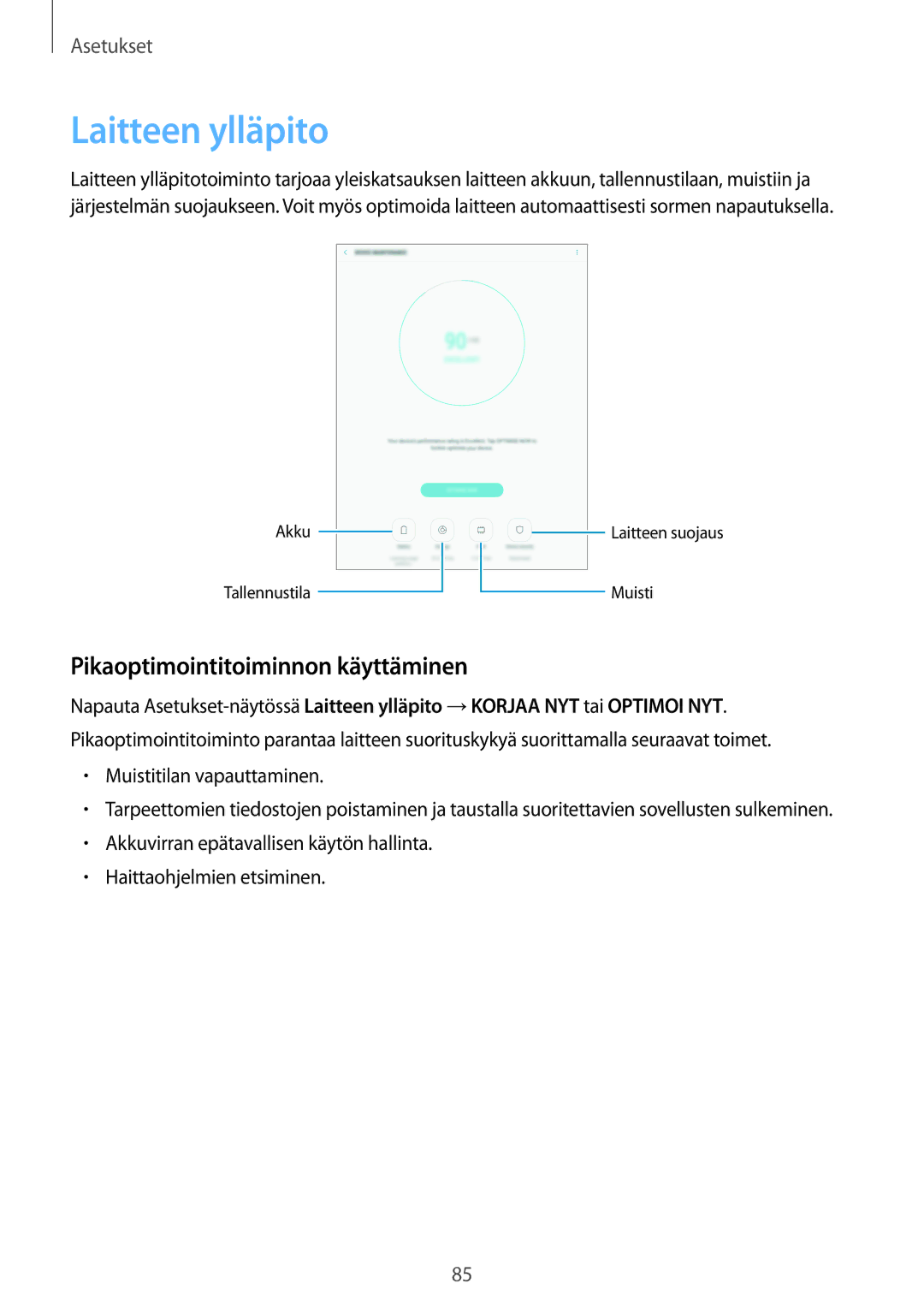 Samsung SM-T813NZKENEE, SM-T713NZWENEE Laitteen ylläpito, Pikaoptimointitoiminnon käyttäminen, Muistitilan vapauttaminen 