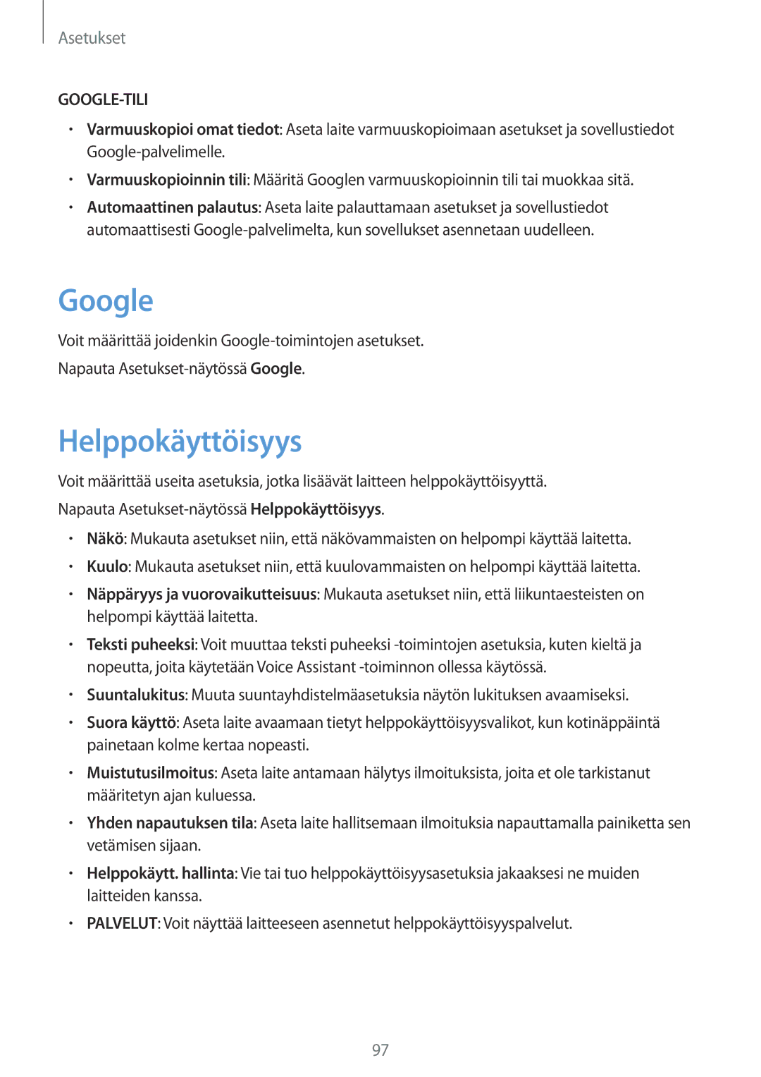 Samsung SM-T813NZKENEE, SM-T713NZWENEE, SM-T713NZKENEE, SM-T813NZWENEE manual Google, Helppokäyttöisyys 
