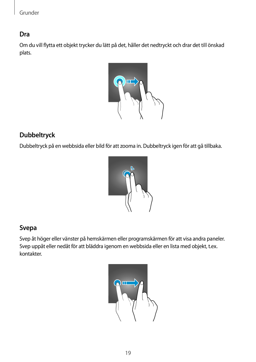 Samsung SM-T813NZWENEE, SM-T713NZWENEE, SM-T813NZKENEE, SM-T713NZKENEE manual Dra, Dubbeltryck, Svepa 