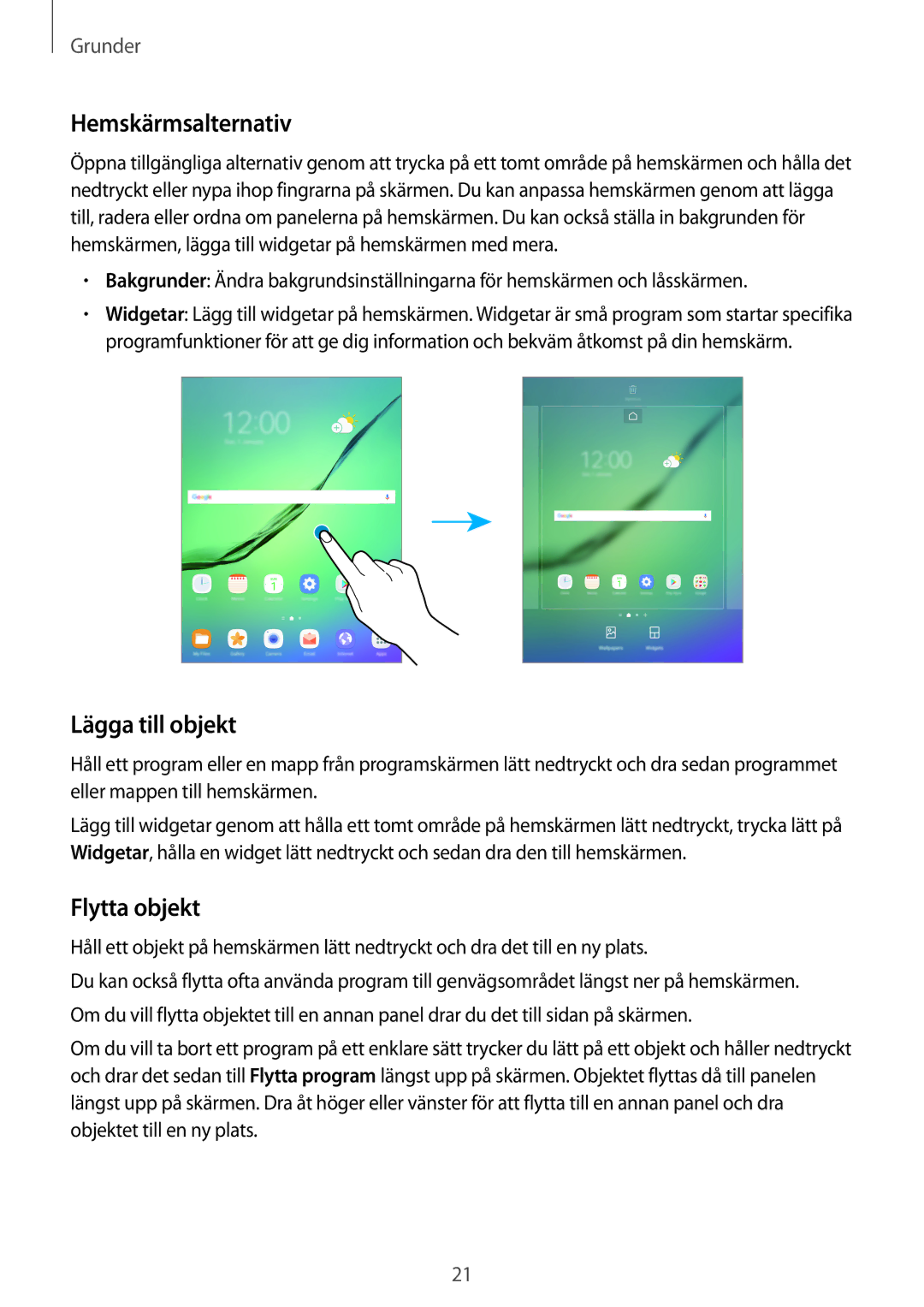 Samsung SM-T813NZKENEE, SM-T713NZWENEE, SM-T713NZKENEE, SM-T813NZWENEE Hemskärmsalternativ, Lägga till objekt, Flytta objekt 