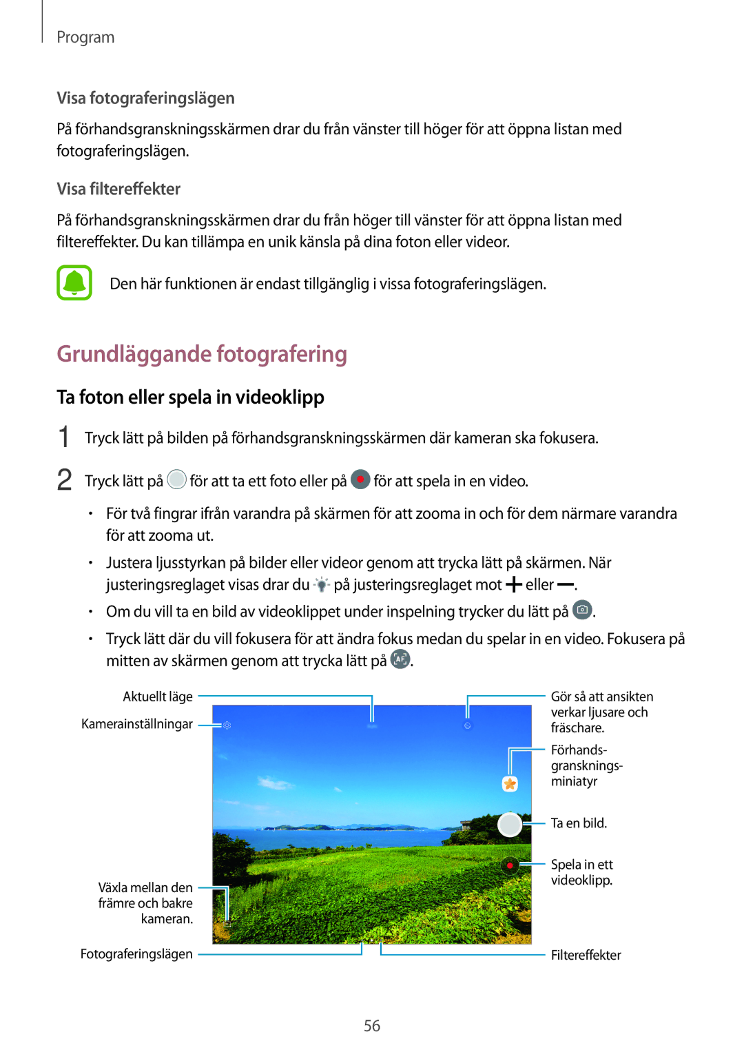 Samsung SM-T713NZWENEE, SM-T813NZKENEE, SM-T713NZKENEE manual Grundläggande fotografering, Ta foton eller spela in videoklipp 