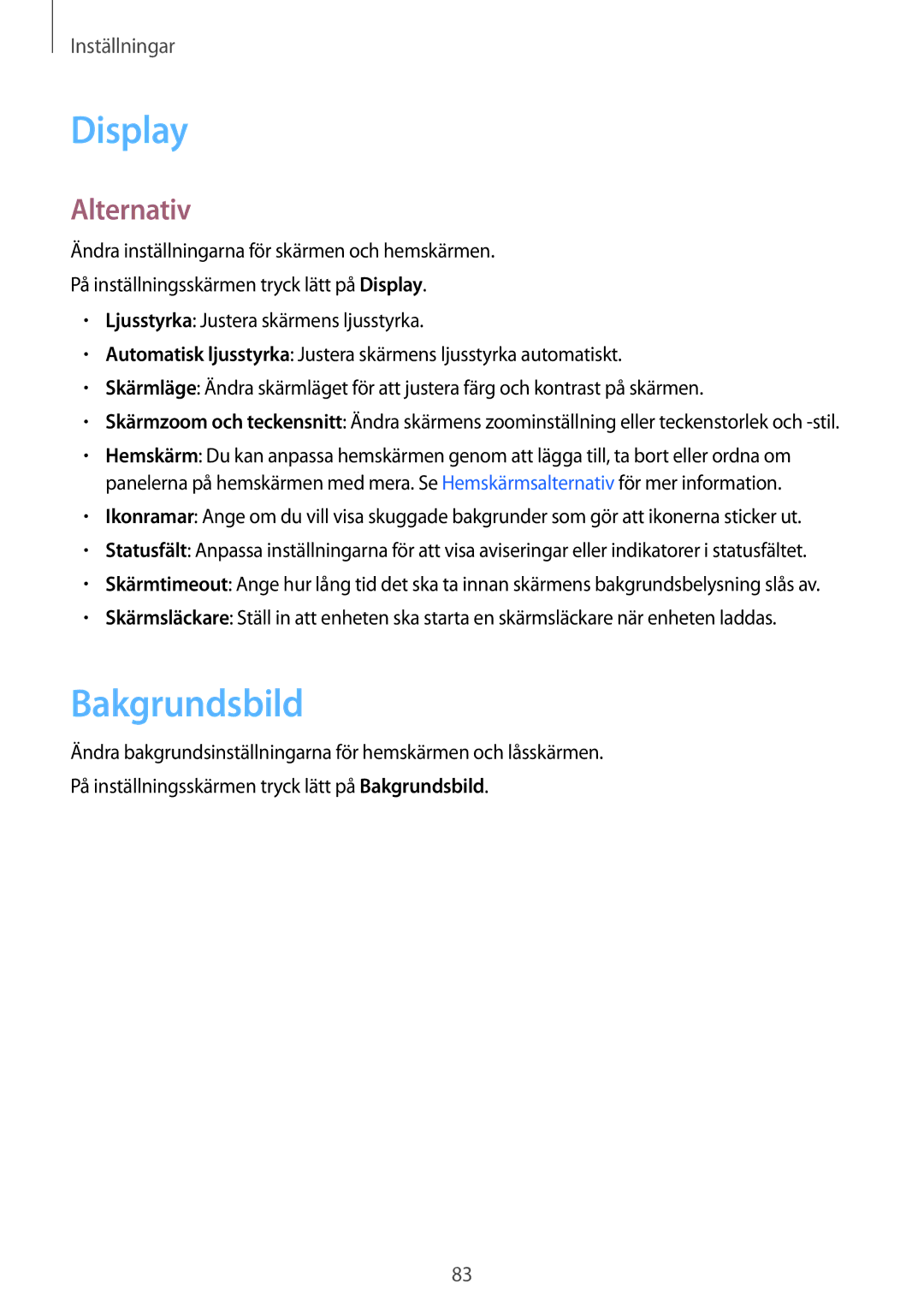 Samsung SM-T813NZWENEE, SM-T713NZWENEE, SM-T813NZKENEE, SM-T713NZKENEE manual Display, Bakgrundsbild, Alternativ 