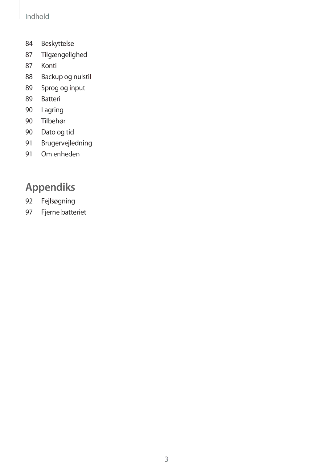 Samsung SM-T813NZWENEE, SM-T713NZWENEE, SM-T813NZKENEE, SM-T713NZKENEE manual Indhold, Fejlsøgning Fjerne batteriet 