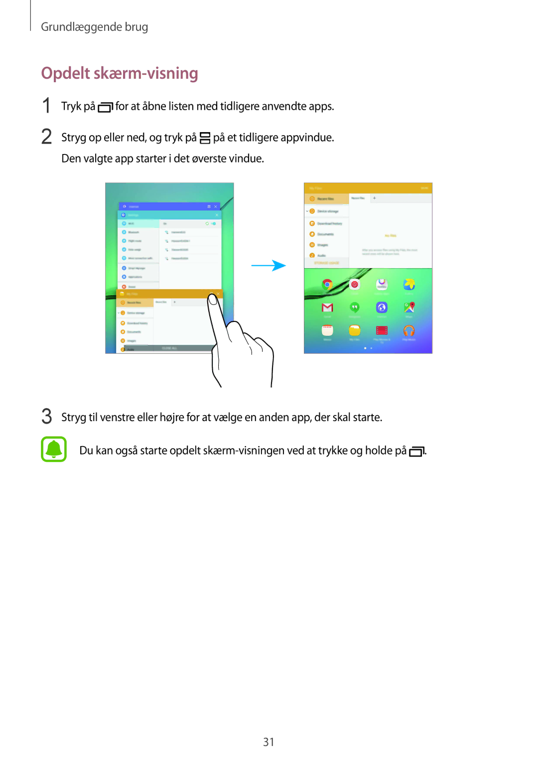 Samsung SM-T813NZWENEE, SM-T713NZWENEE manual Opdelt skærm-visning, Tryk på for at åbne listen med tidligere anvendte apps 