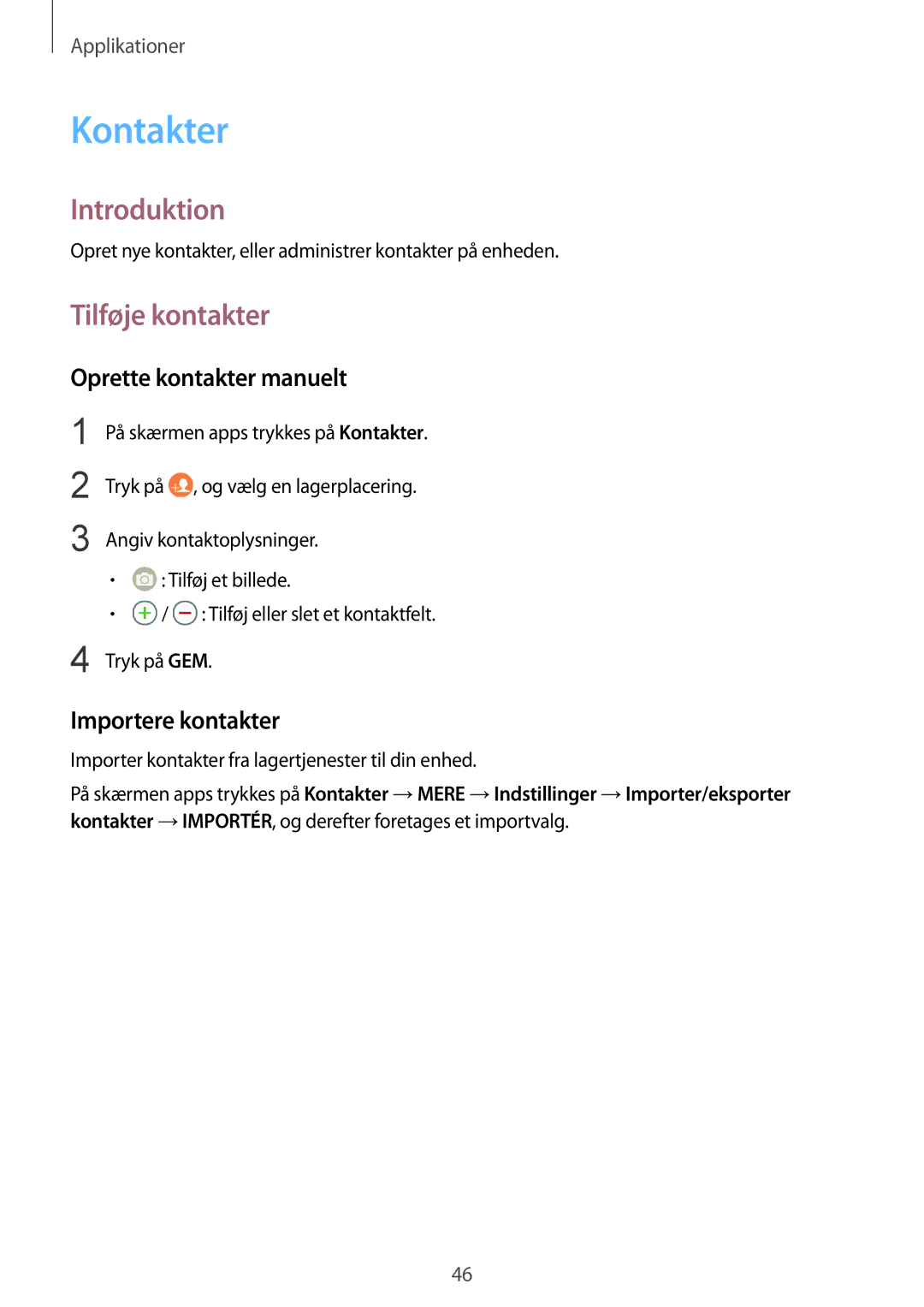 Samsung SM-T713NZKENEE, SM-T713NZWENEE manual Kontakter, Tilføje kontakter, Oprette kontakter manuelt, Importere kontakter 