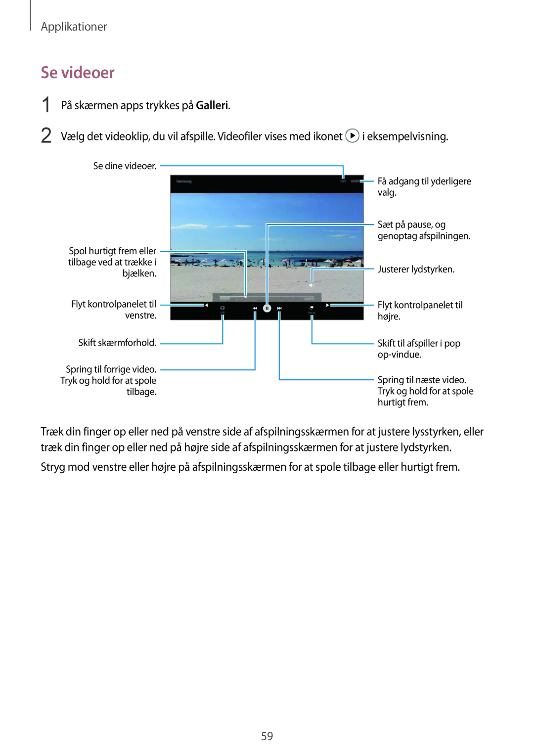 Samsung SM-T813NZWENEE, SM-T713NZWENEE, SM-T813NZKENEE, SM-T713NZKENEE manual Se videoer 