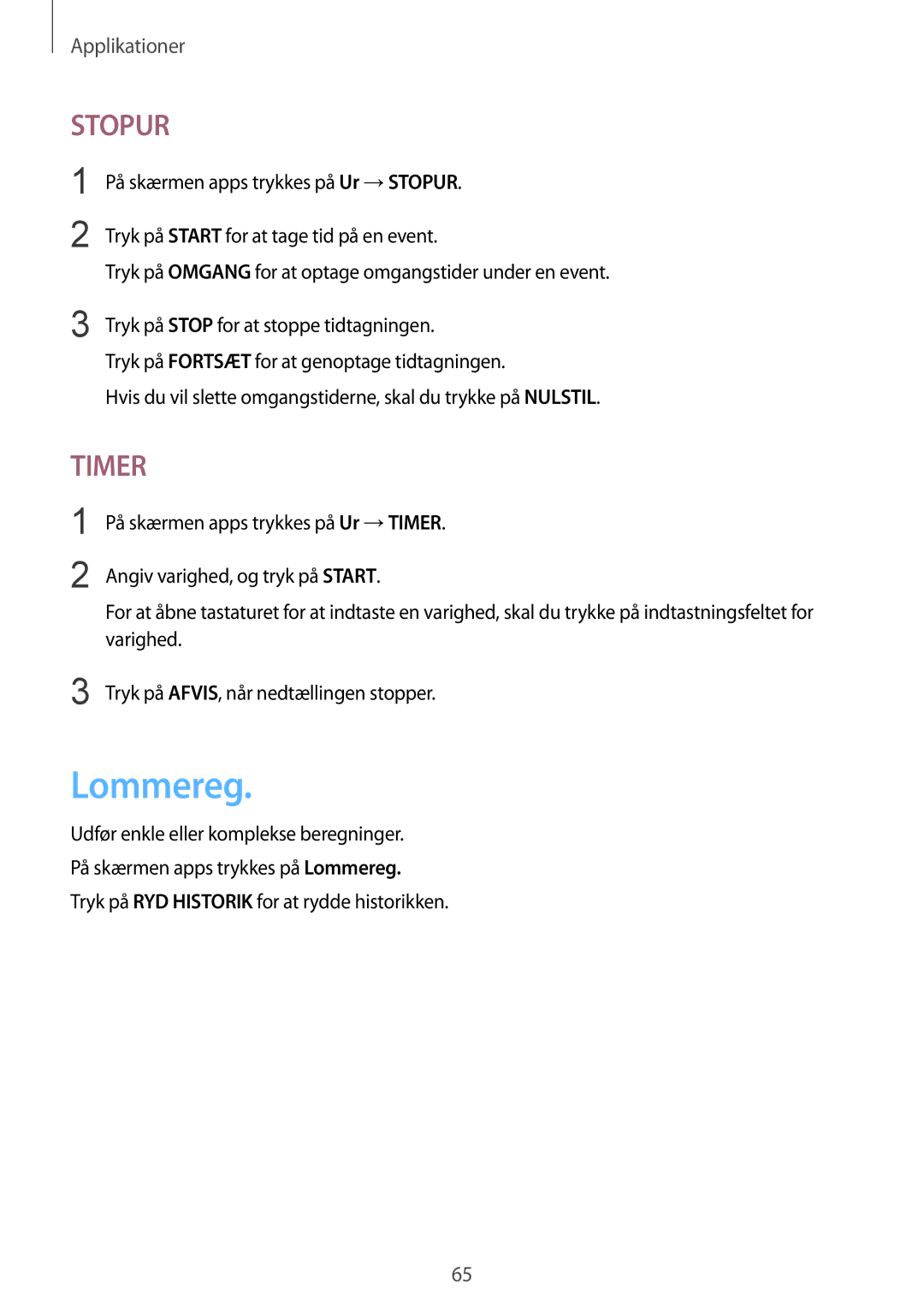 Samsung SM-T813NZKENEE, SM-T713NZWENEE, SM-T713NZKENEE manual Lommereg, Tryk på RYD Historik for at rydde historikken 