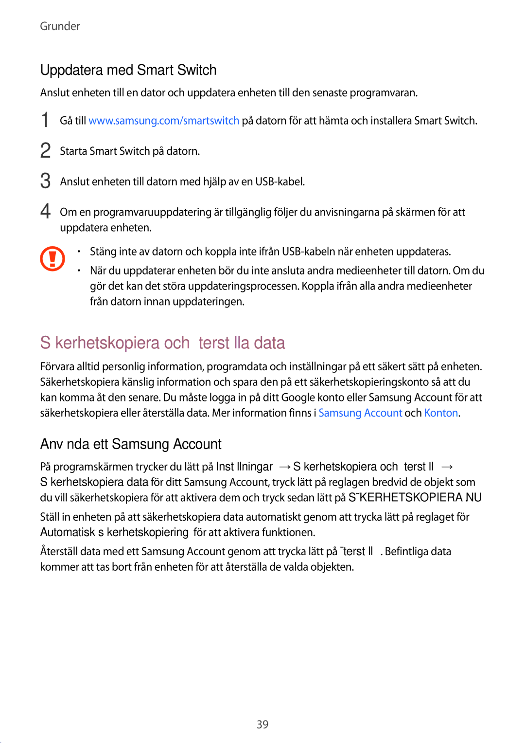 Samsung SM-T813NZWENEE manual Säkerhetskopiera och återställa data, Uppdatera med Smart Switch, Använda ett Samsung Account 