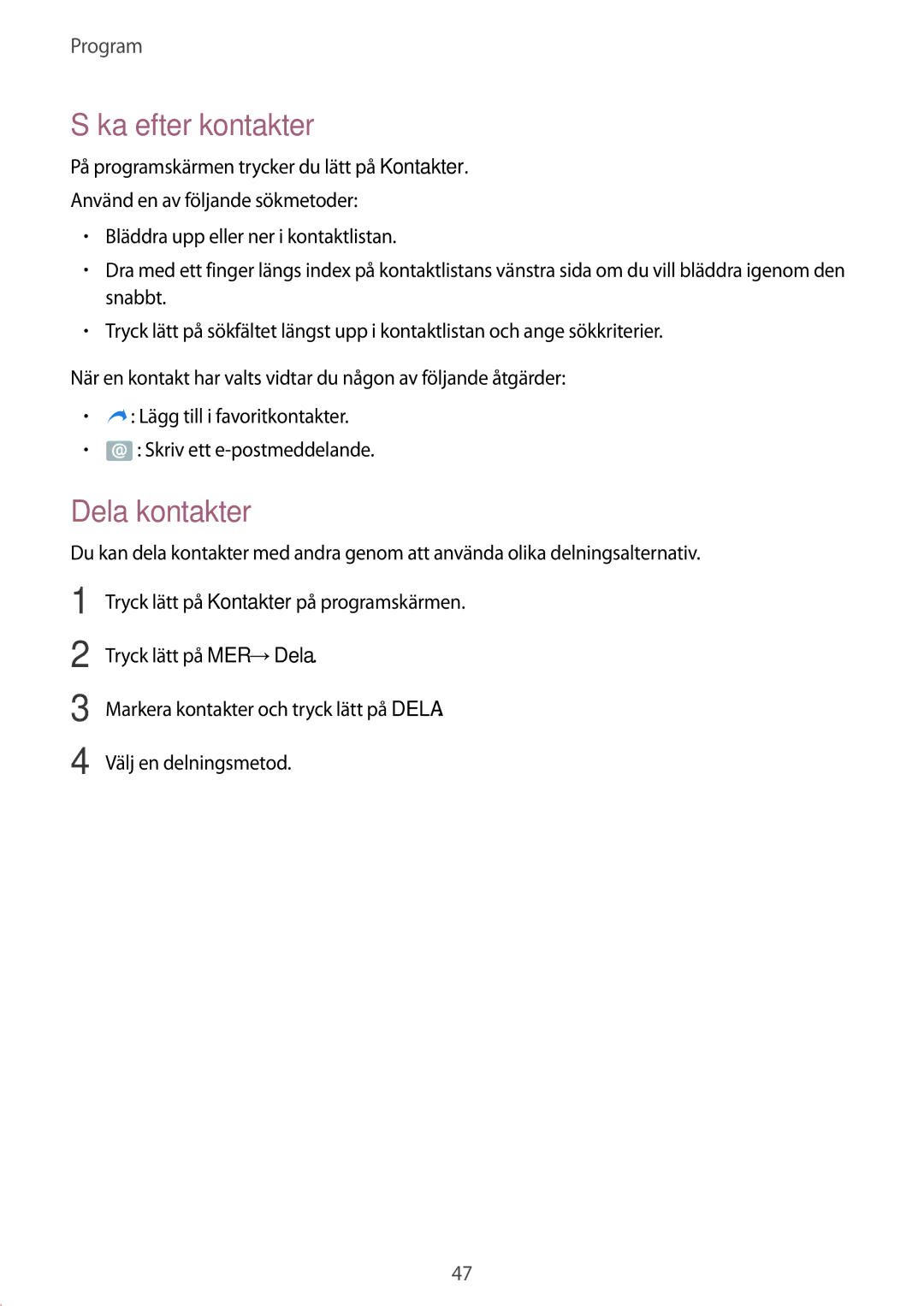 Samsung SM-T813NZWENEE, SM-T713NZWENEE, SM-T813NZKENEE, SM-T713NZKENEE manual Söka efter kontakter, Dela kontakter 