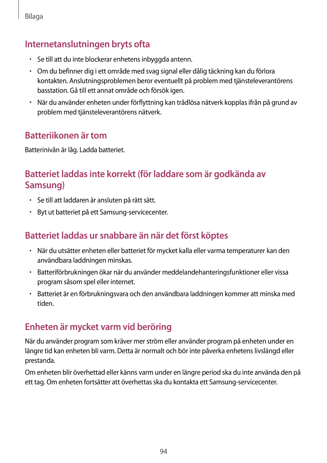 Samsung SM-T713NZKENEE, SM-T713NZWENEE manual Internetanslutningen bryts ofta, Batterinivån är låg. Ladda batteriet 