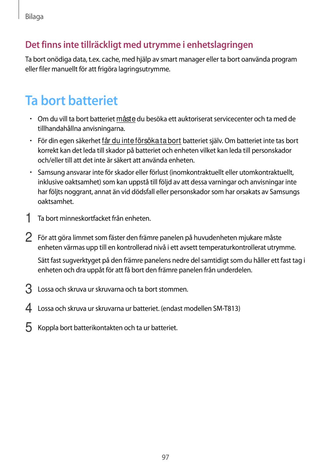 Samsung SM-T813NZKENEE, SM-T713NZWENEE manual Ta bort batteriet, Det finns inte tillräckligt med utrymme i enhetslagringen 