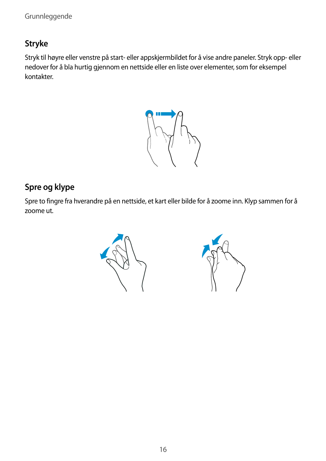 Samsung SM-T713NZWENEE, SM-T813NZKENEE, SM-T713NZKENEE, SM-T813NZWENEE manual Stryke, Spre og klype 