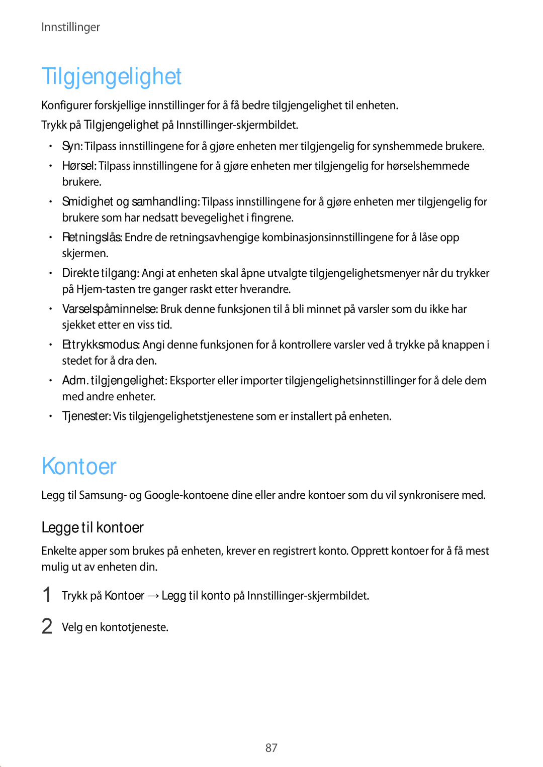 Samsung SM-T813NZWENEE, SM-T713NZWENEE, SM-T813NZKENEE, SM-T713NZKENEE manual Tilgjengelighet, Kontoer, Legge til kontoer 