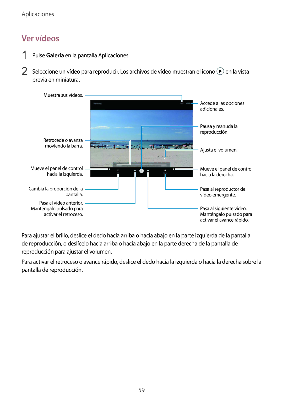 Samsung SM-T713NZKEPHE, SM-T713NZWEPHE, SM-T813NZKEPHE, SM-T813NZWEPHE manual Ver vídeos, Cambia la proporción de la Pantalla 