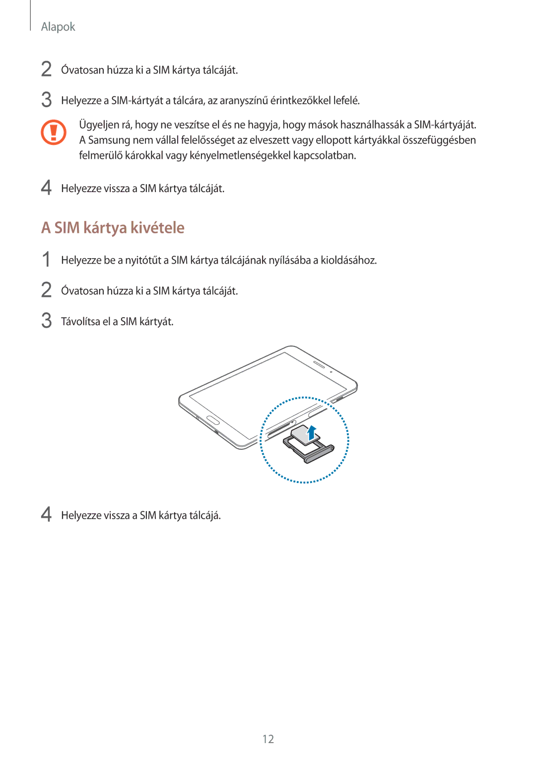 Samsung SM-T715NZKEXEH, SM-T715NZWEXEH manual SIM kártya kivétele 