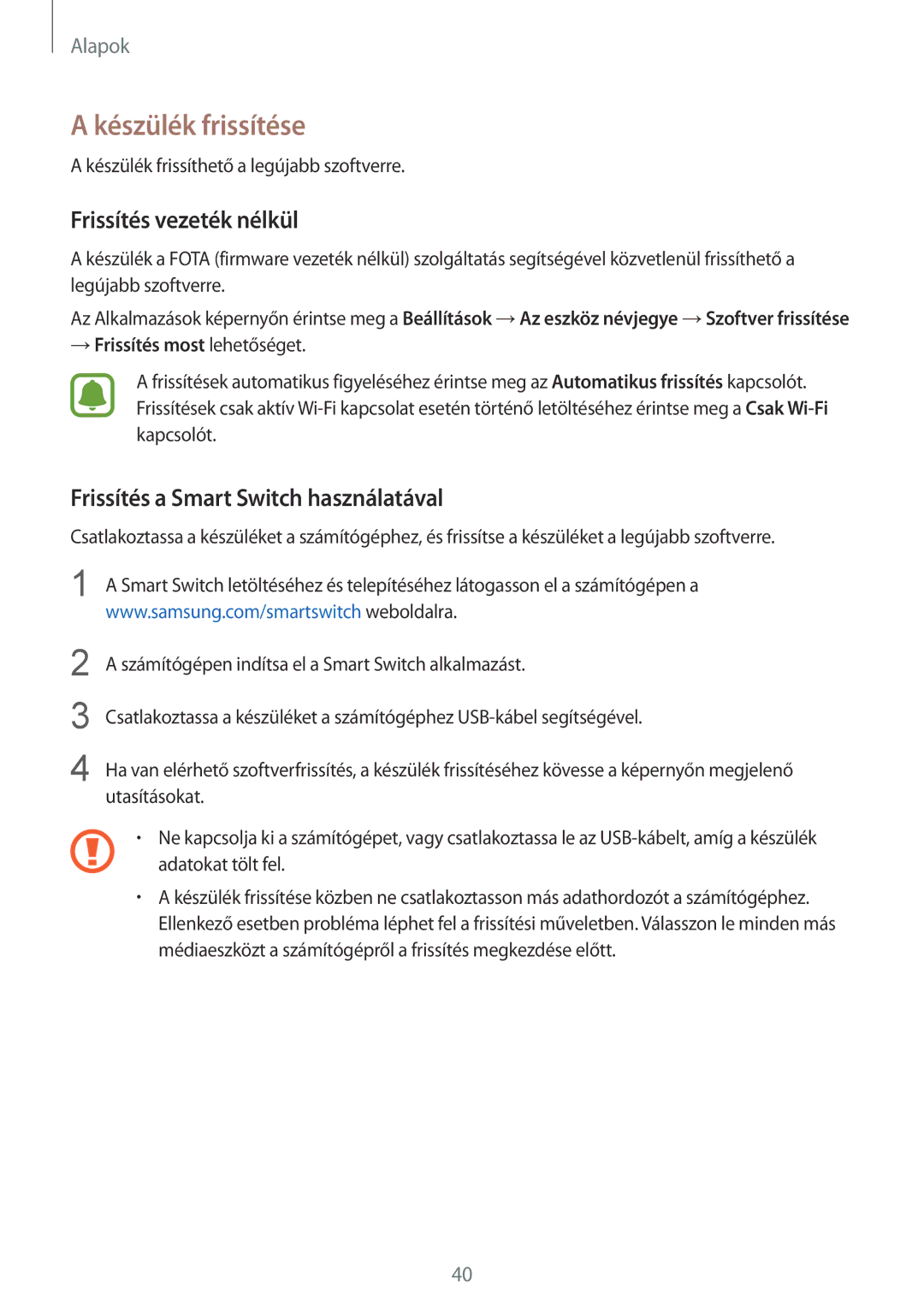 Samsung SM-T715NZKEXEH manual Készülék frissítése, Frissítés vezeték nélkül, Frissítés a Smart Switch használatával 