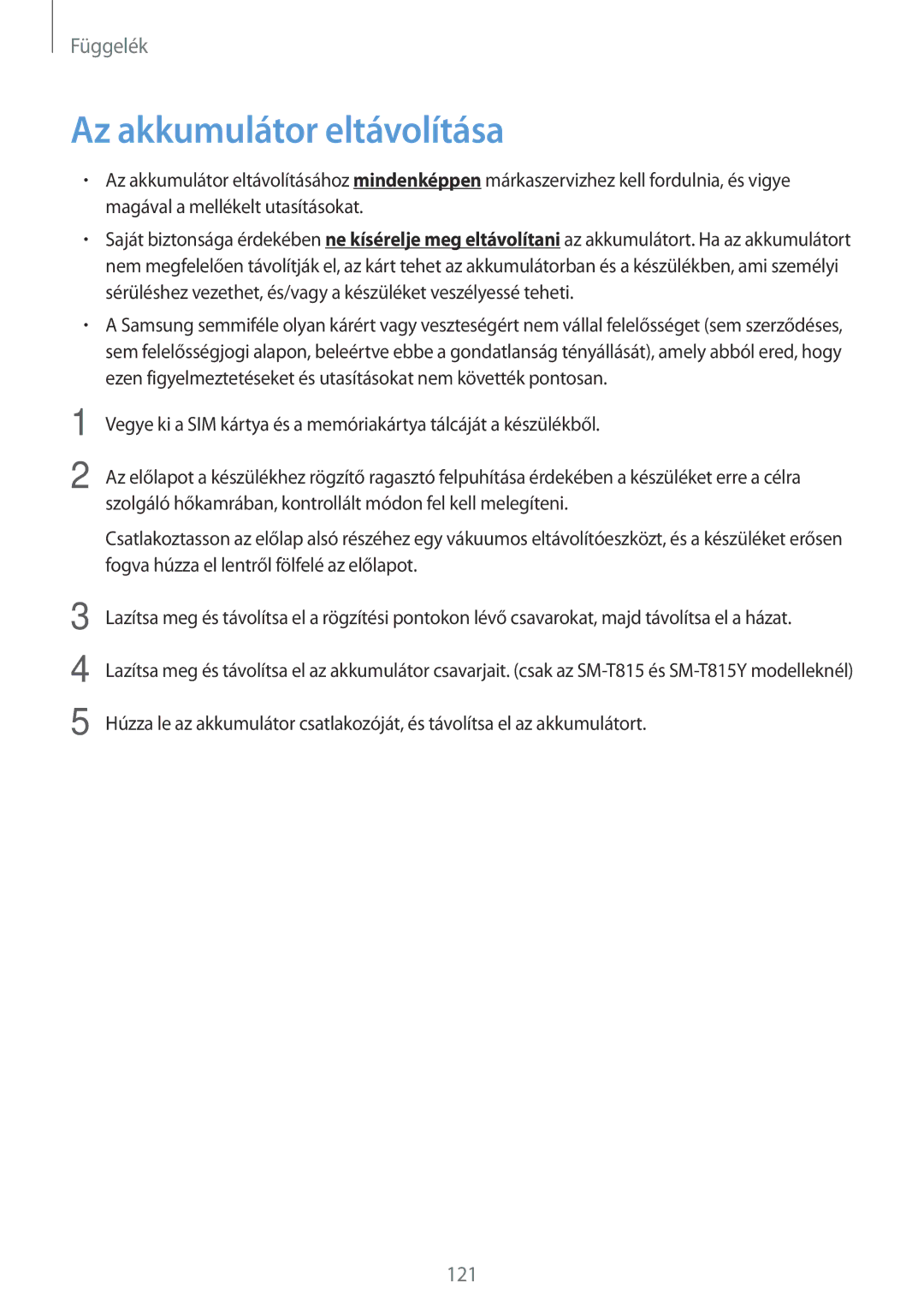 Samsung SM-T815NZKEXEH, SM-T715NZKEXEH, SM-T815NZWEXEH, SM-T715NZWEXEH manual Az akkumulátor eltávolítása 