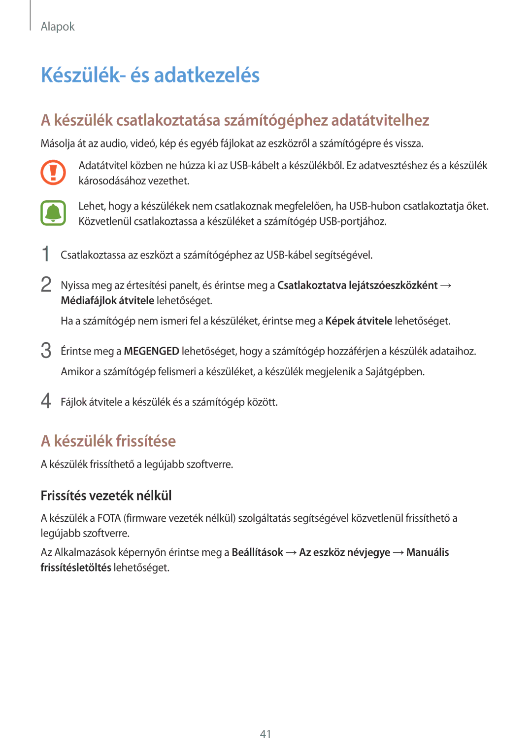 Samsung SM-T815NZKEXEH, SM-T715NZKEXEH Készülék- és adatkezelés, Készülék csatlakoztatása számítógéphez adatátvitelhez 