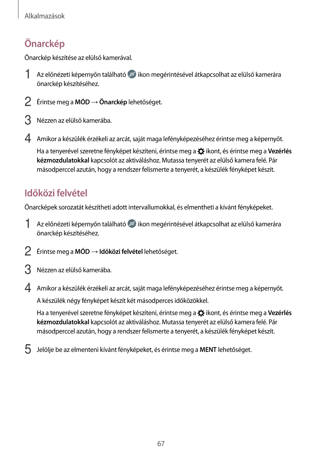 Samsung SM-T715NZWEXEH, SM-T715NZKEXEH, SM-T815NZKEXEH, SM-T815NZWEXEH manual Önarckép, Időközi felvétel 