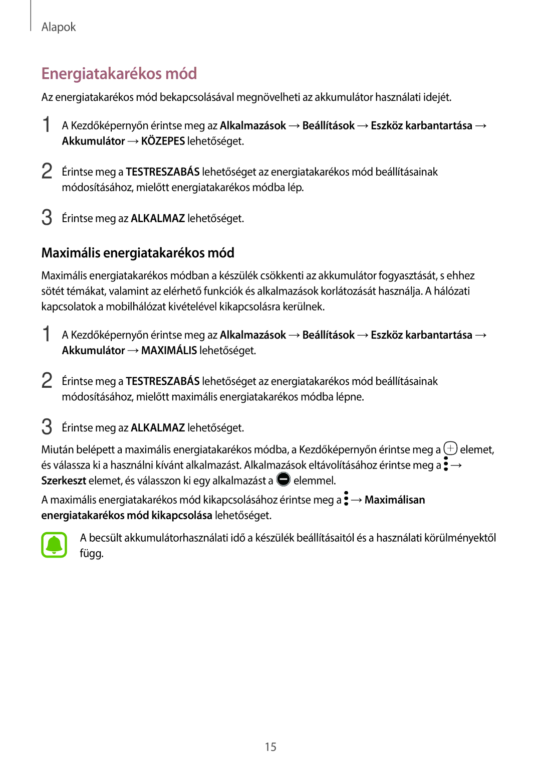 Samsung SM-T715NZWEXEH, SM-T715NZKEXEH, SM-T815NZKEXEH, SM-T815NZWEXEH Energiatakarékos mód, Maximális energiatakarékos mód 