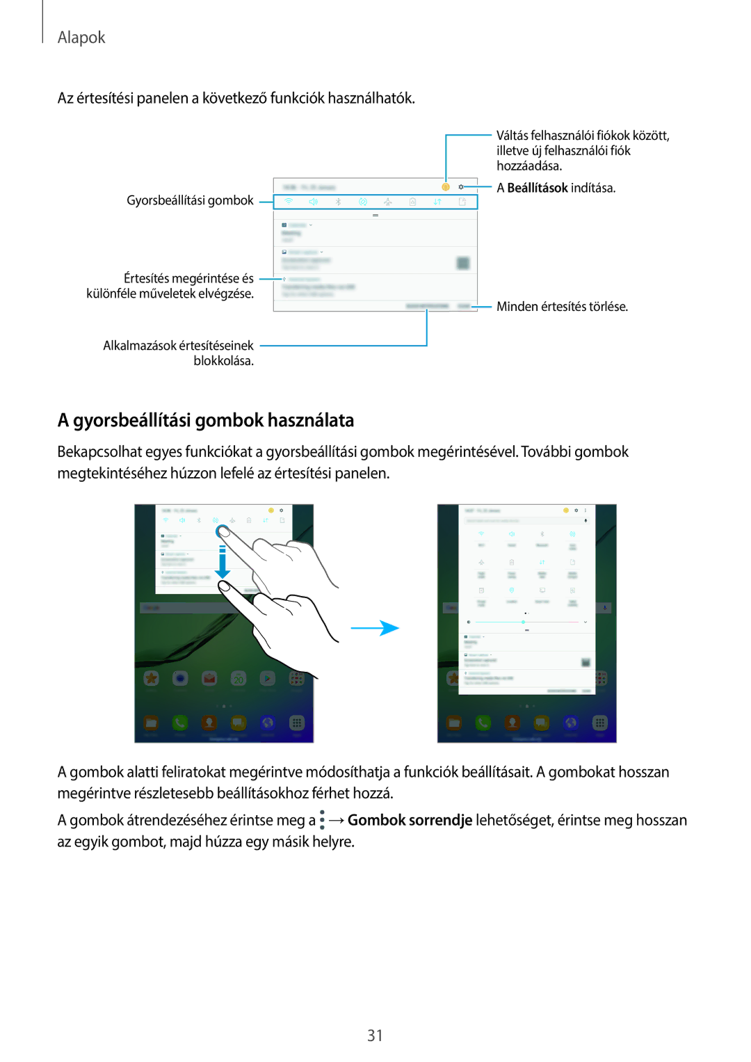 Samsung SM-T715NZWEXEH manual Gyorsbeállítási gombok használata, Az értesítési panelen a következő funkciók használhatók 