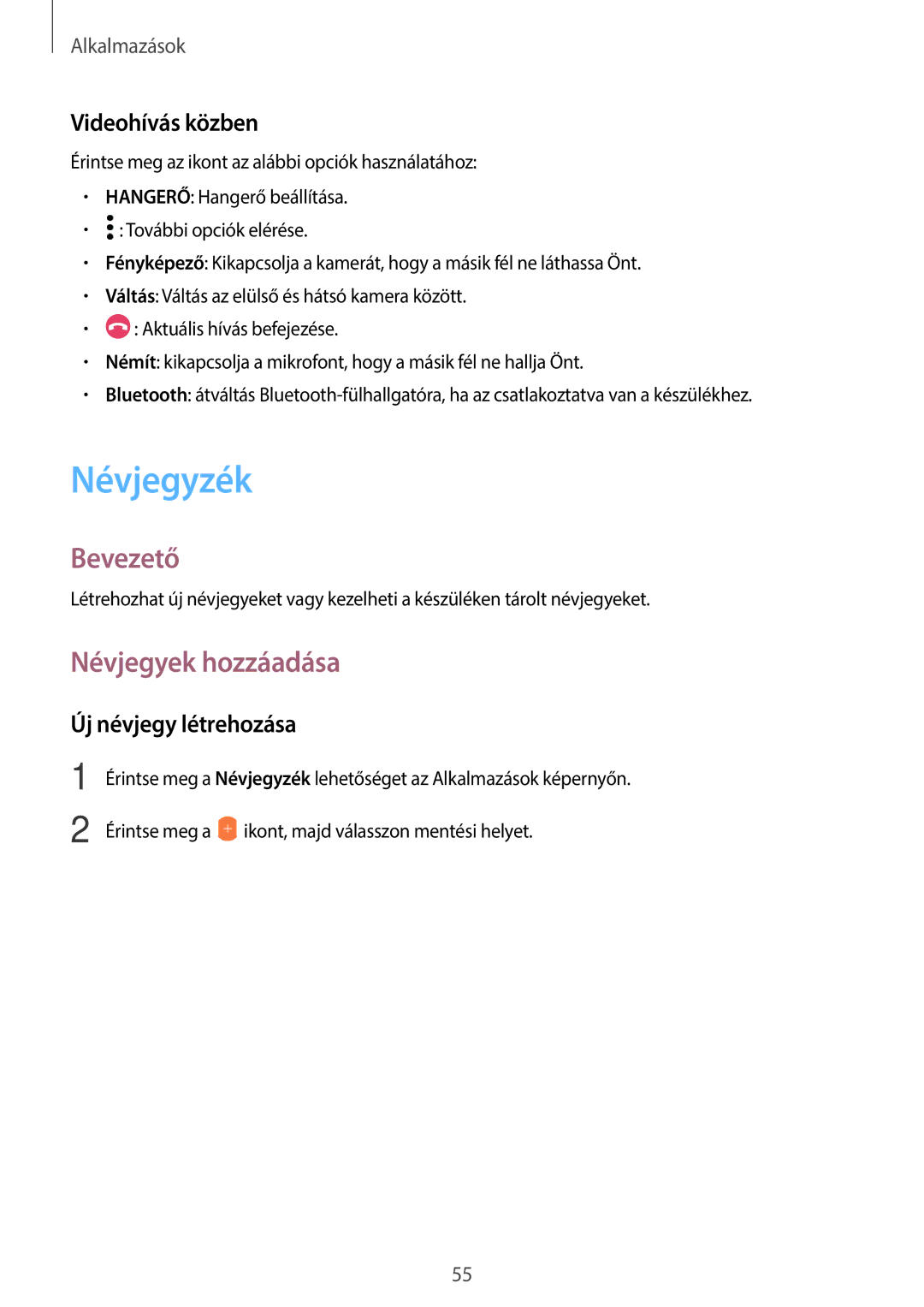 Samsung SM-T715NZWEXEH, SM-T715NZKEXEH manual Névjegyzék, Névjegyek hozzáadása, Videohívás közben, Új névjegy létrehozása 