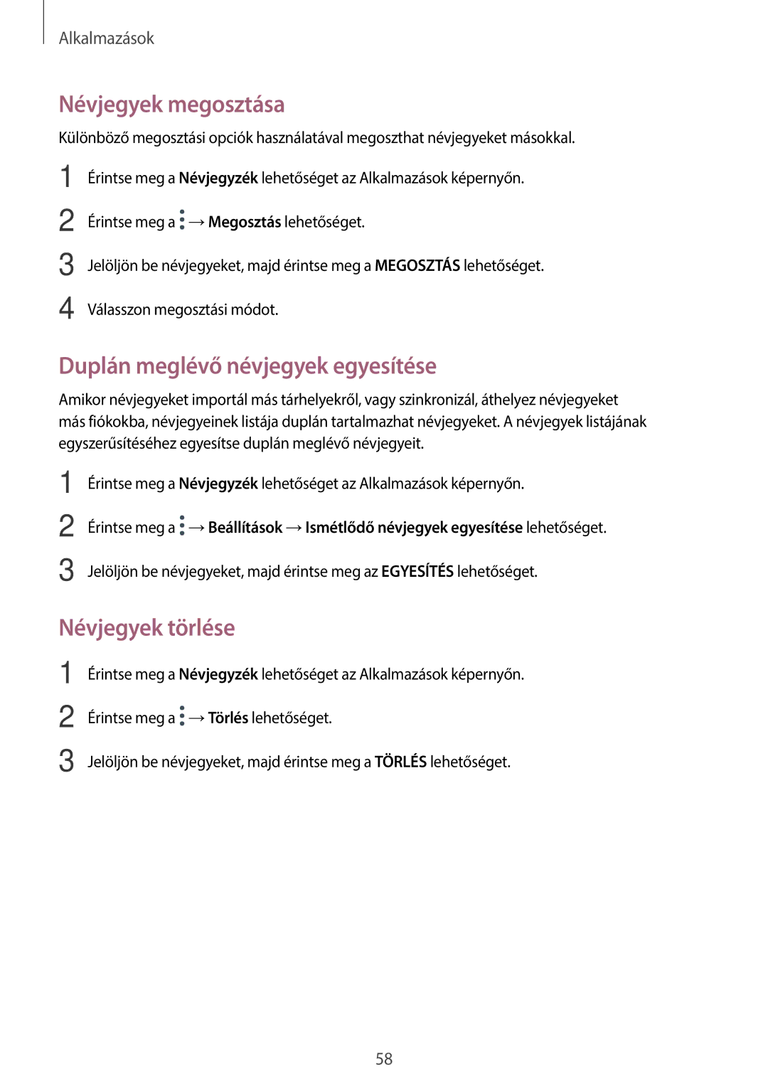 Samsung SM-T815NZWEXEH, SM-T715NZKEXEH manual Névjegyek megosztása, Duplán meglévő névjegyek egyesítése, Névjegyek törlése 