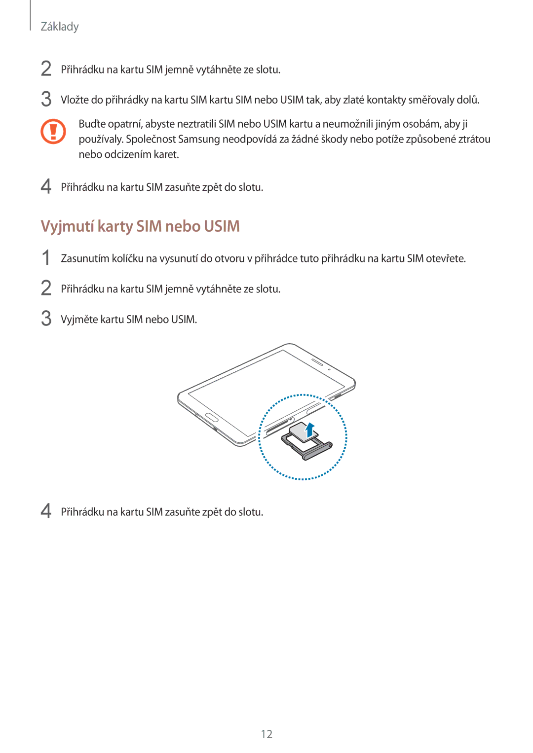 Samsung SM-T715NZWEXSK, SM-T715NZKEXEZ, SM-T715NZKEXEH, SM-T715NZKEPAN, SM-T715NZWEXEZ manual Vyjmutí karty SIM nebo Usim 