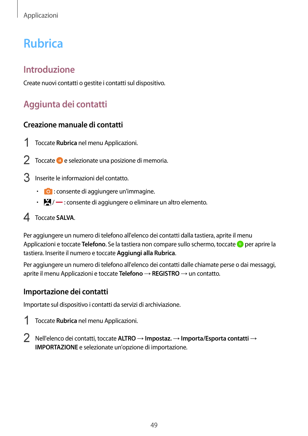 Samsung SM-T715NZKEITV Rubrica, Aggiunta dei contatti, Creazione manuale di contatti, Importazione dei contatti 