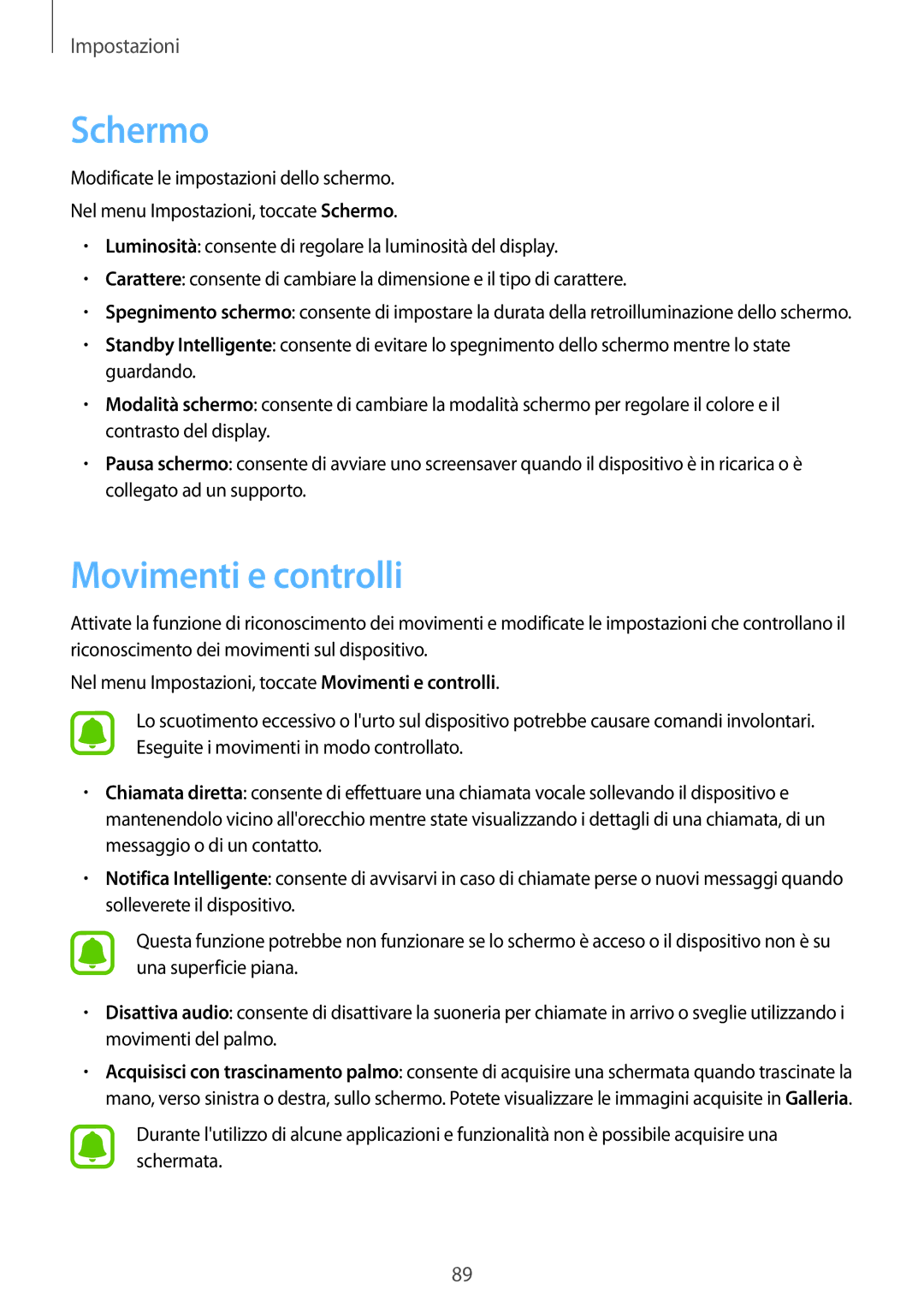 Samsung SM-T715NZKEITV, SM-T715NZWEDBT, SM-T715NZKEXEO, SM-T715NZWEITV, SM-T715NZDEITV manual Schermo, Movimenti e controlli 