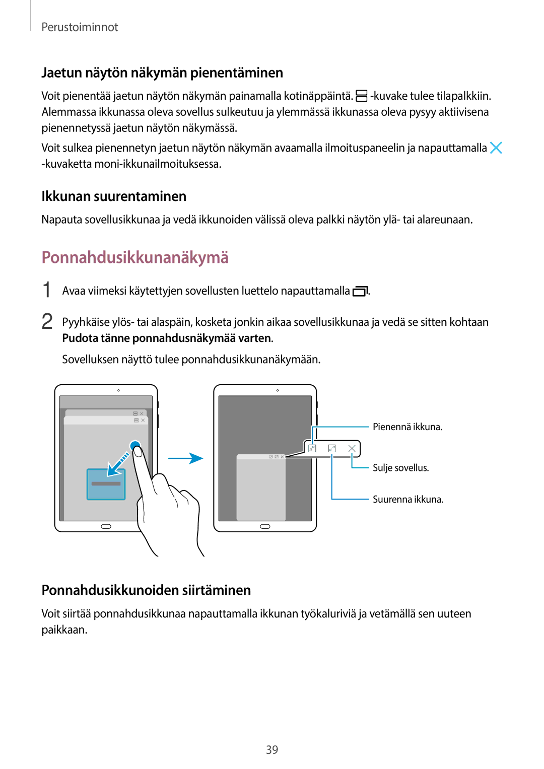 Samsung SM-T815NZWENEE, SM-T715NZWENEE Ponnahdusikkunanäkymä, Jaetun näytön näkymän pienentäminen, Ikkunan suurentaminen 