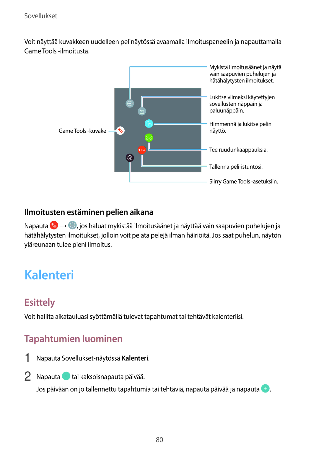 Samsung SM-T715NZWENEE, SM-T815NZWENEE manual Kalenteri, Tapahtumien luominen, Ilmoitusten estäminen pelien aikana 