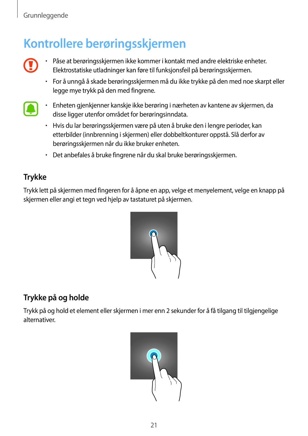 Samsung SM-T815NZWENEE, SM-T715NZWENEE manual Kontrollere berøringsskjermen, Trykke på og holde 