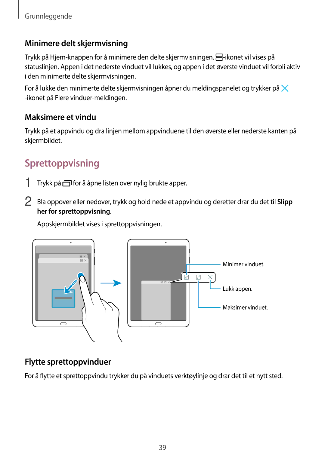 Samsung SM-T815NZWENEE manual Sprettoppvisning, Minimere delt skjermvisning, Maksimere et vindu, Flytte sprettoppvinduer 