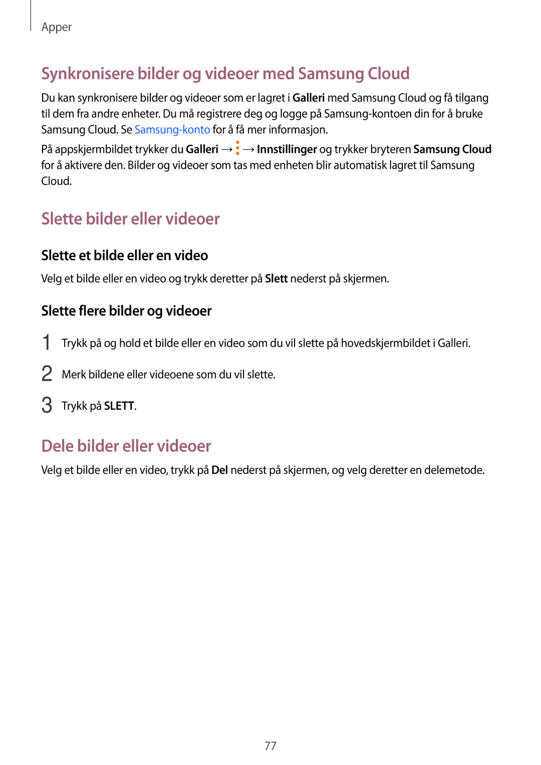 Samsung SM-T815NZWENEE, SM-T715NZWENEE manual Synkronisere bilder og videoer med Samsung Cloud, Slette bilder eller videoer 