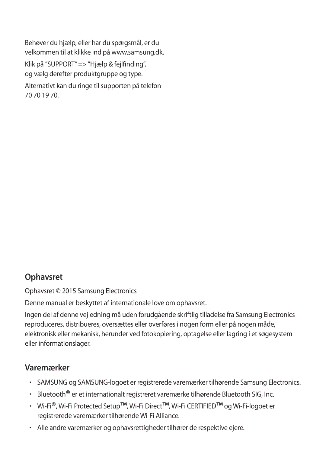Samsung SM-T715NZWENEE manual Ophavsret, Varemærker, Alternativt kan du ringe til supporten på telefon 70 70 19 