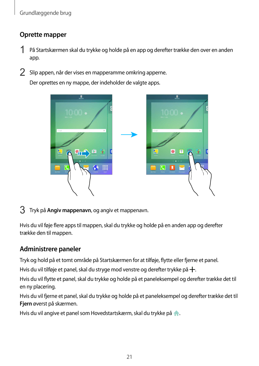 Samsung SM-T715NZWENEE Oprette mapper, Administrere paneler, App, Slip appen, når der vises en mapperamme omkring apperne 