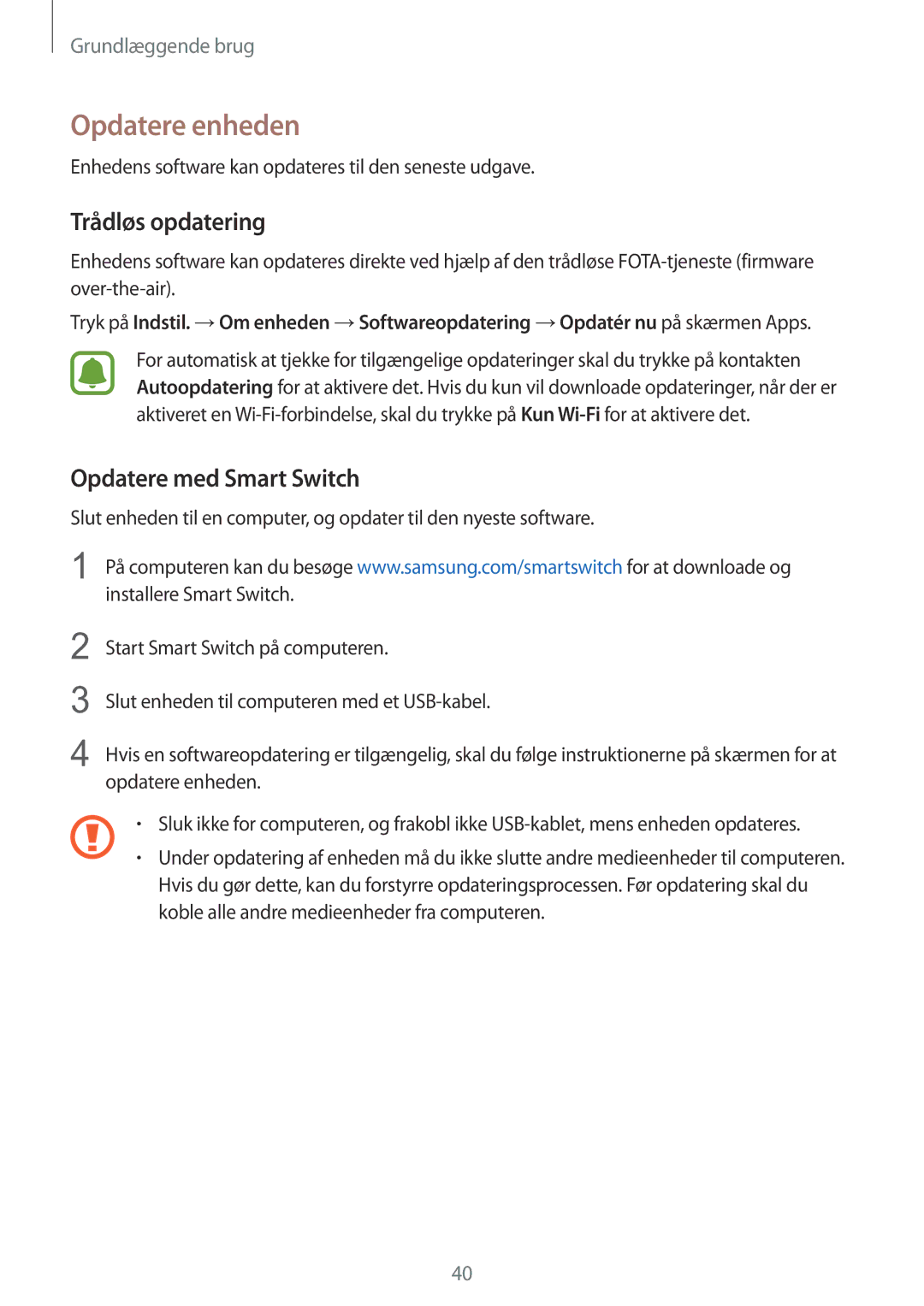 Samsung SM-T715NZWENEE manual Opdatere enheden, Trådløs opdatering, Opdatere med Smart Switch 