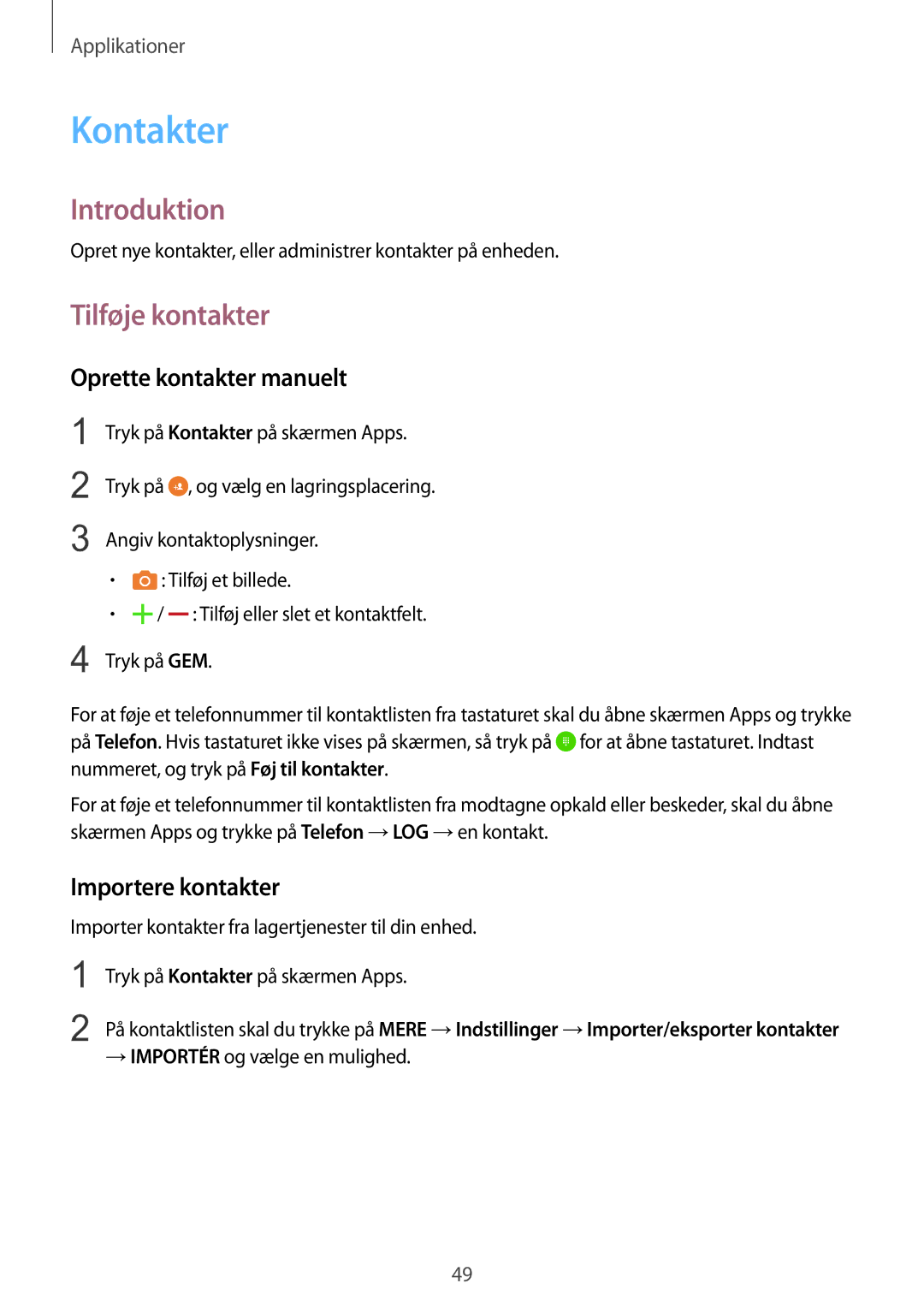 Samsung SM-T715NZWENEE manual Kontakter, Tilføje kontakter, Oprette kontakter manuelt, Importere kontakter 