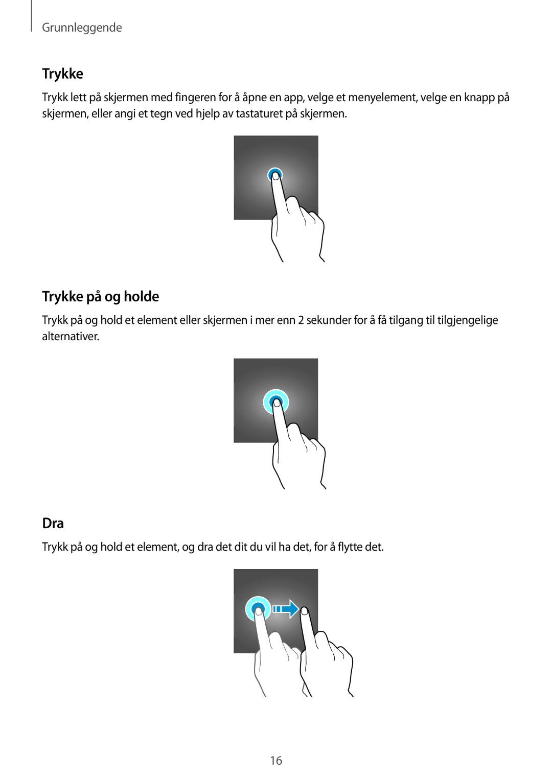 Samsung SM-T715NZWENEE manual Trykke på og holde, Dra 