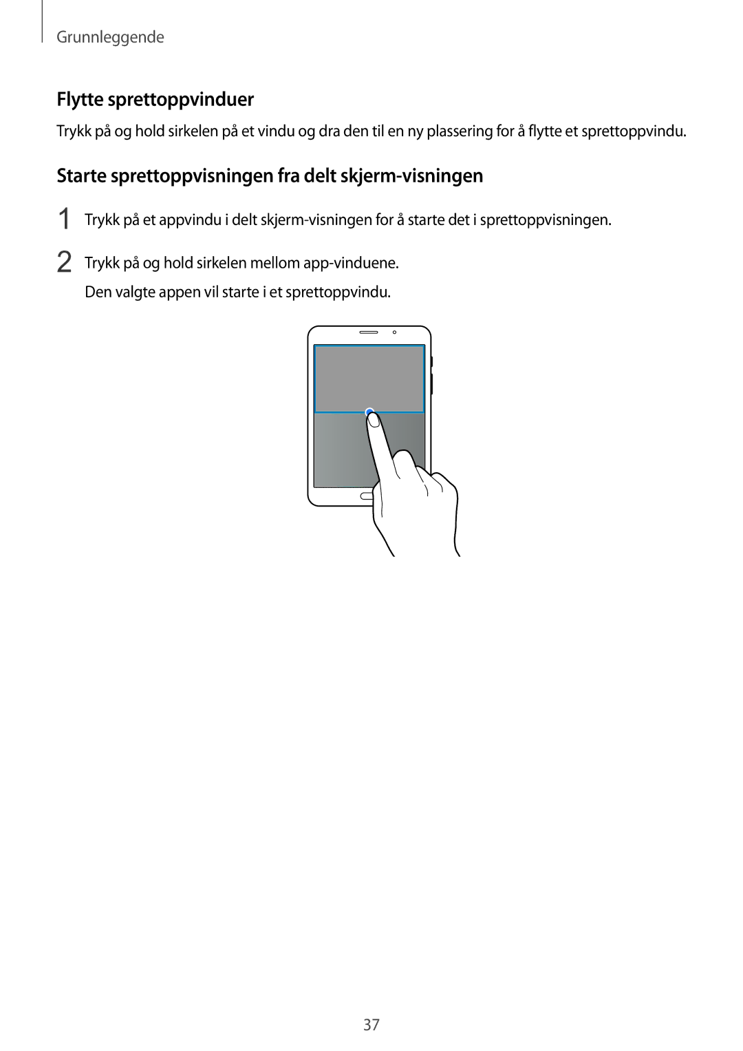 Samsung SM-T715NZWENEE manual Flytte sprettoppvinduer, Starte sprettoppvisningen fra delt skjerm-visningen 