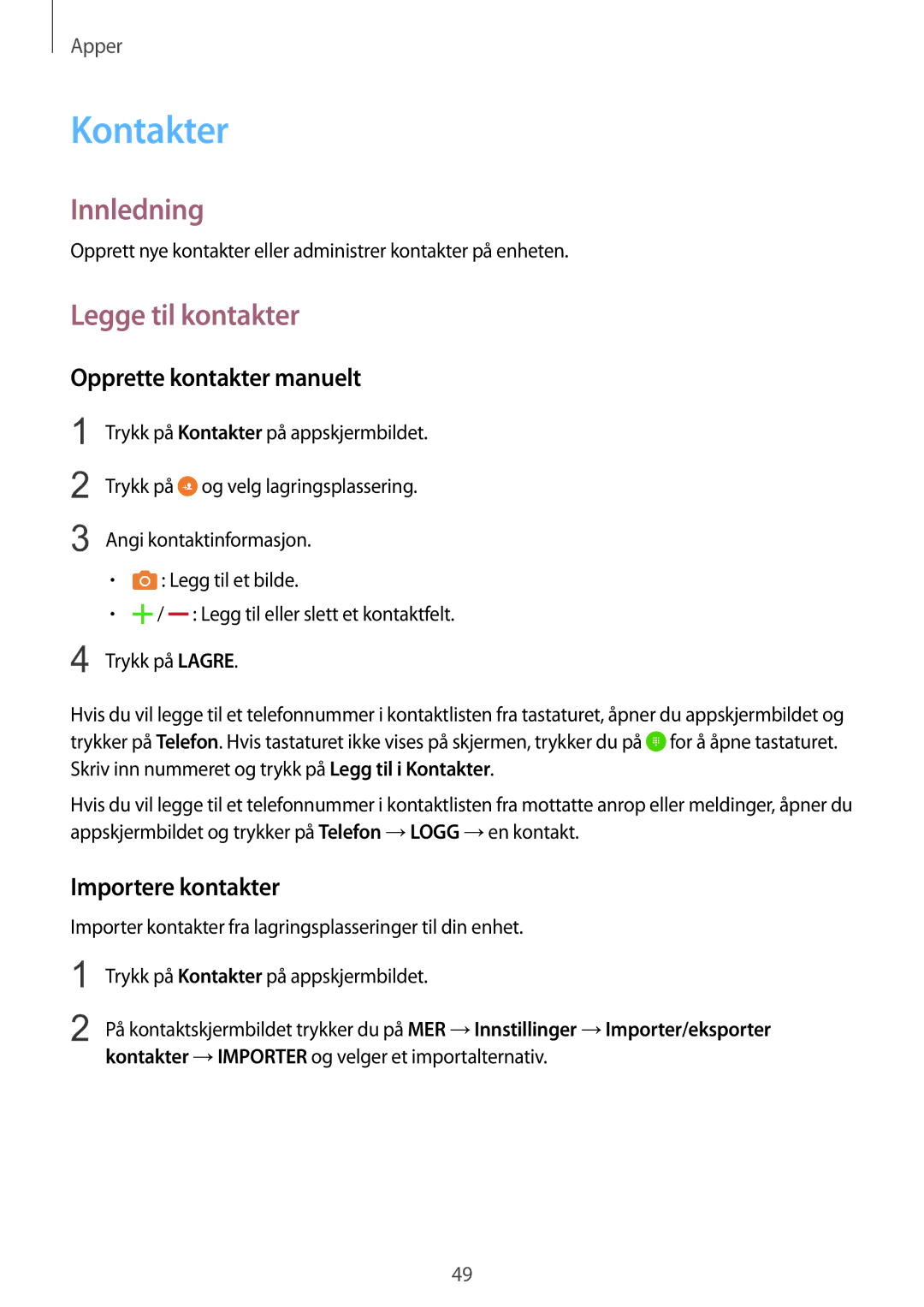 Samsung SM-T715NZWENEE manual Kontakter, Legge til kontakter, Opprette kontakter manuelt, Importere kontakter 