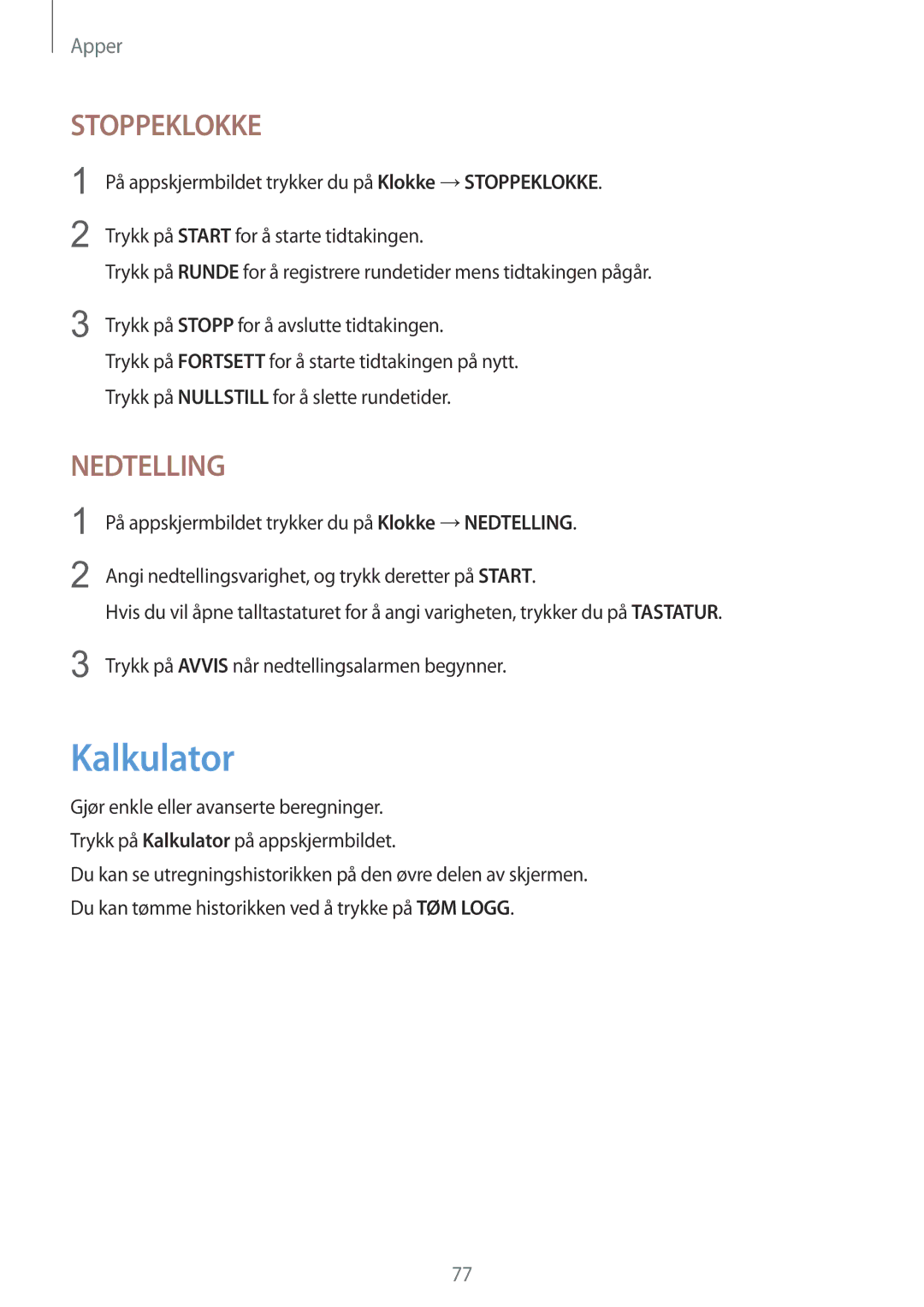 Samsung SM-T715NZWENEE manual Kalkulator, Stoppeklokke 