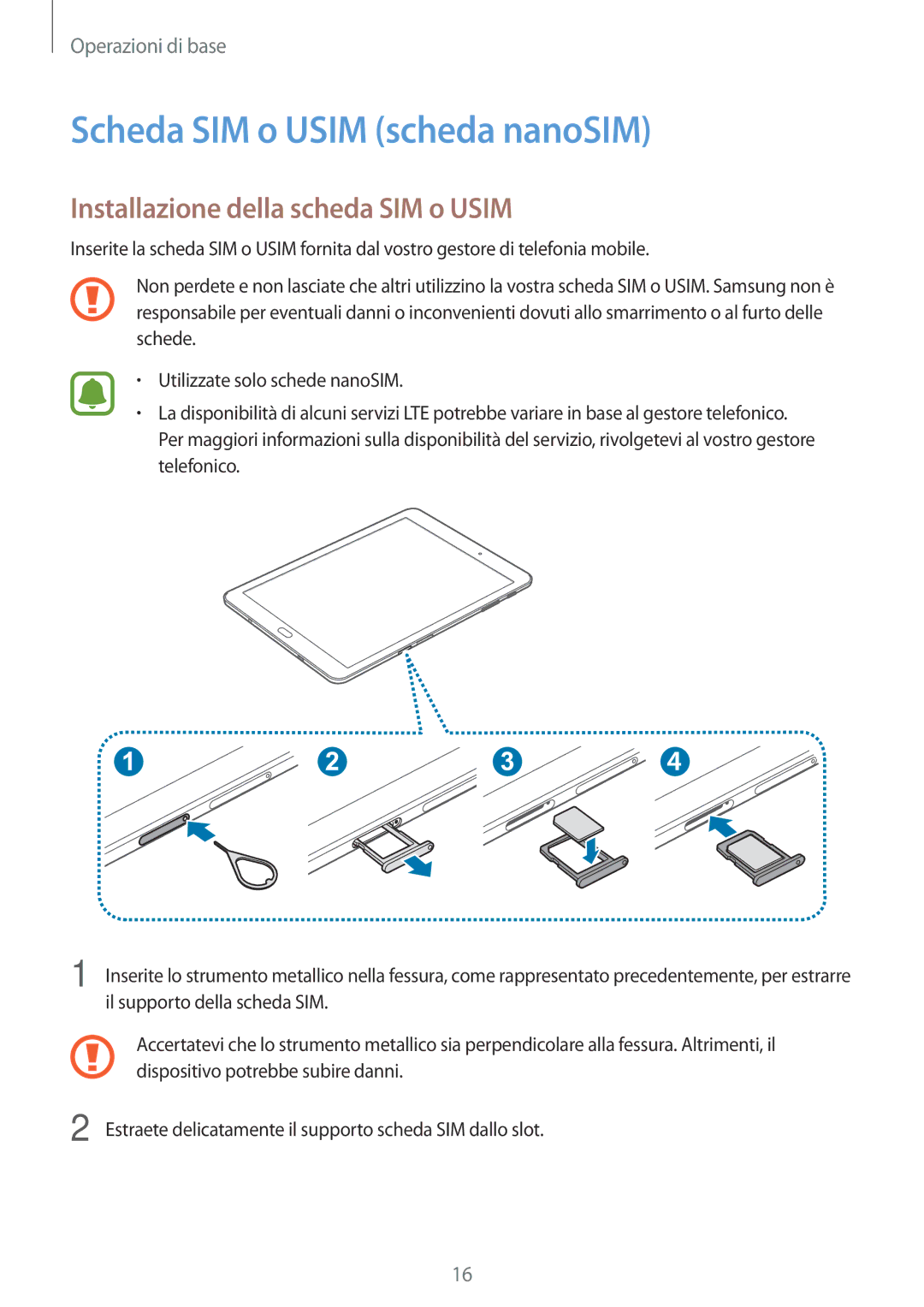 Samsung SM-T719NZDEITV, SM-T819NZKEITV manual Scheda SIM o Usim scheda nanoSIM, Installazione della scheda SIM o Usim 