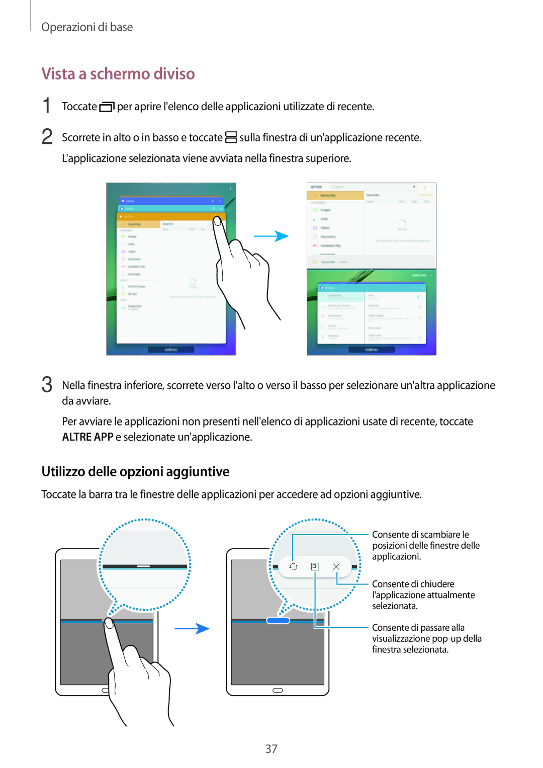 Samsung SM-T819NZKEITV, SM-T719NZDEITV, SM-T719NZKEITV manual Vista a schermo diviso, Utilizzo delle opzioni aggiuntive 